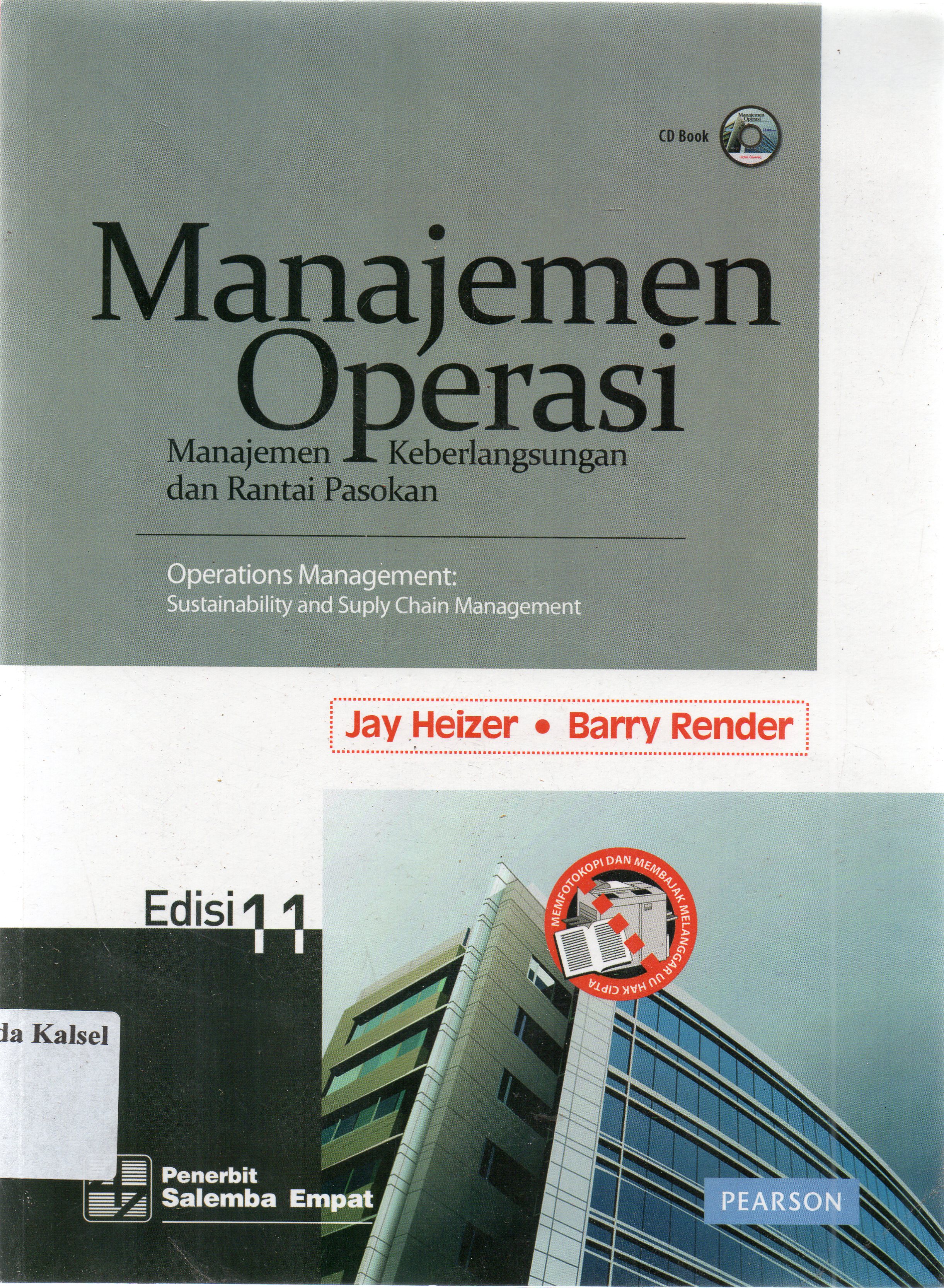 Cover Manajemen operasi :  Manajemen ke berlangsungan dan rantai pasokan / Jay Heizer, Barry Render ; editor, Dedy A. Halim ; penerjemah, Hirson Kurnia, Ratna Saraswati, David Wijaya.