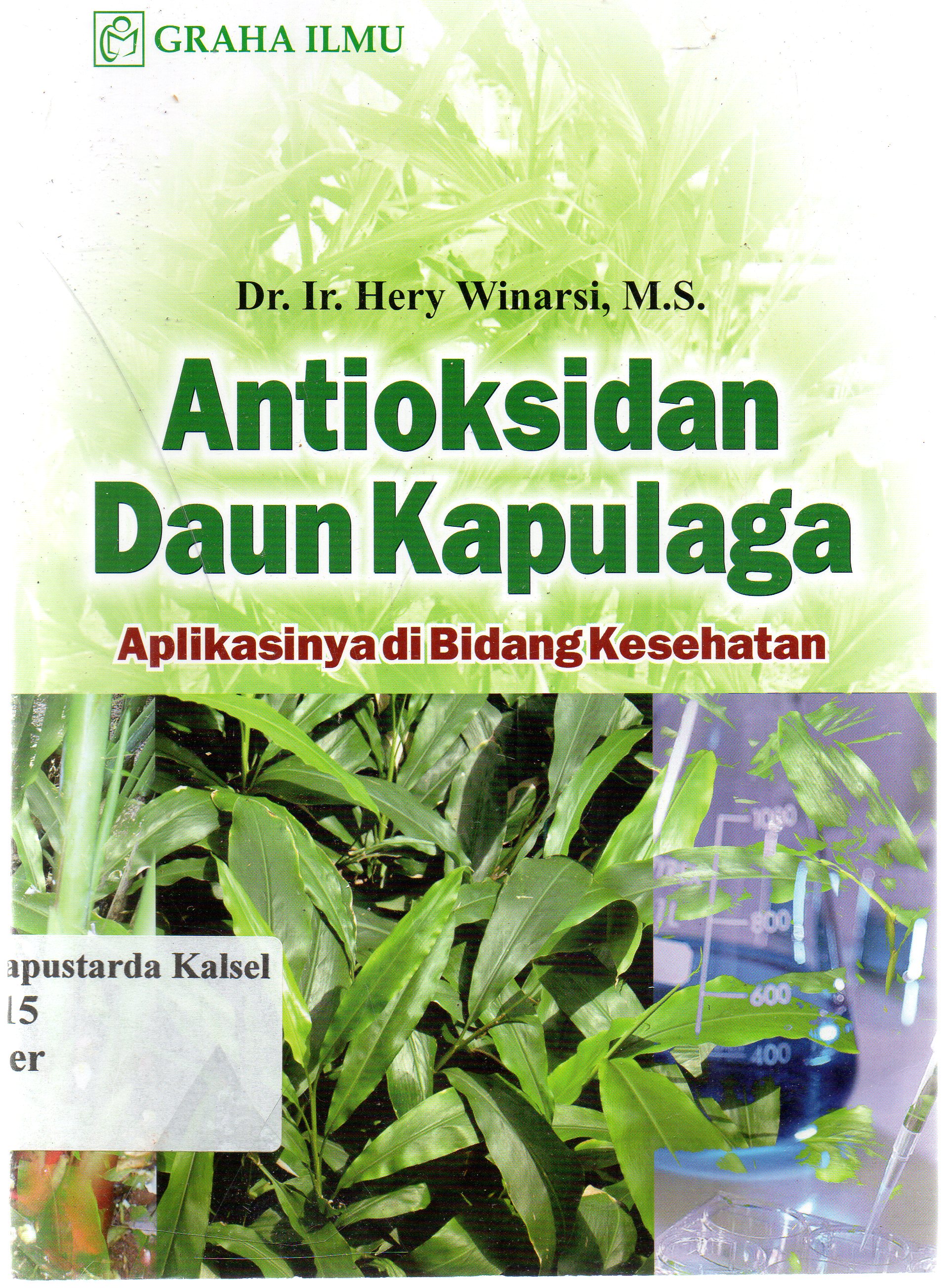 Cover Antioksidan daun kapulaga : aplikasinya di bidang kesehatan / Hery Winarsi.
