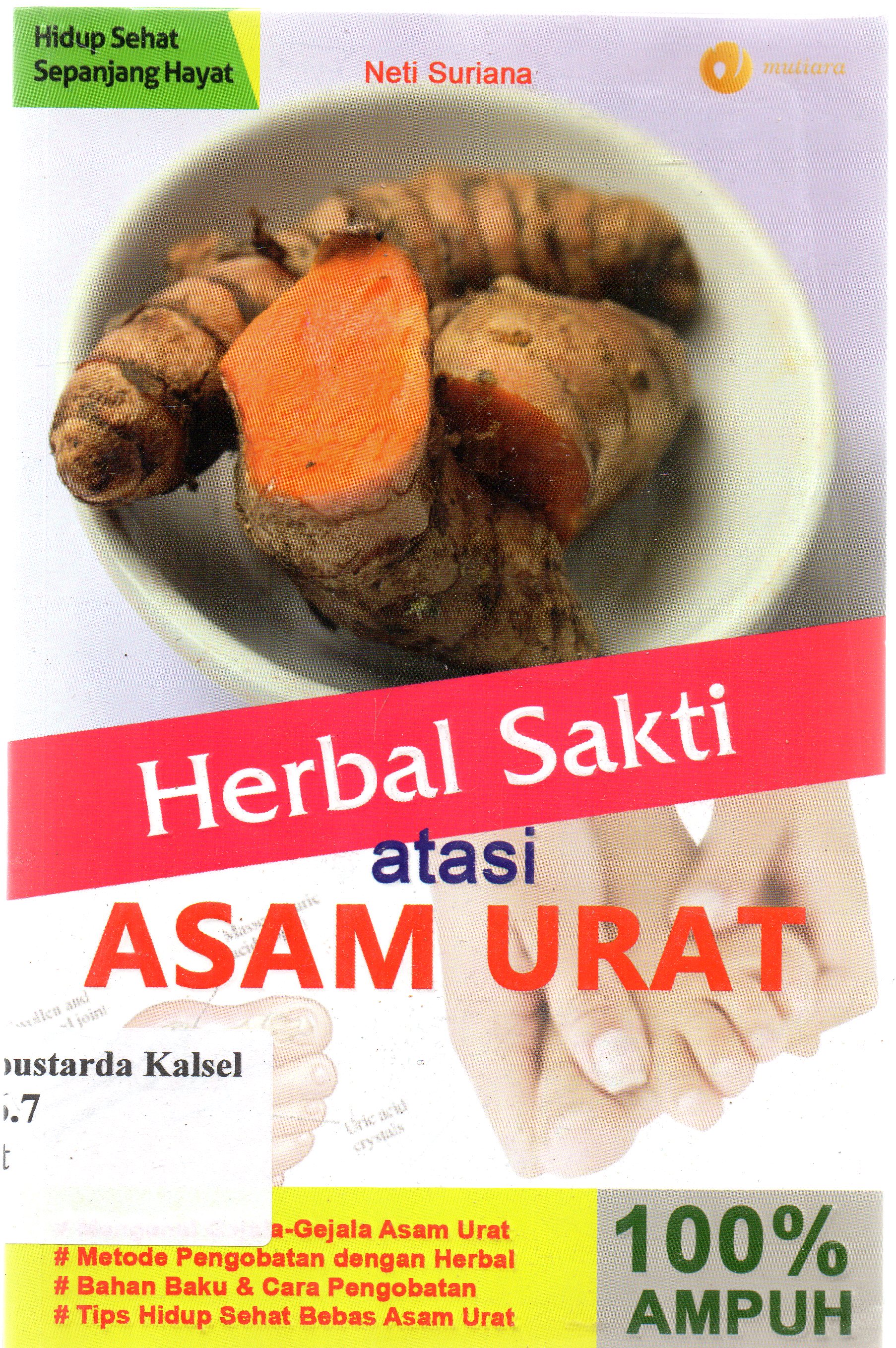 Cover Herbal sakti atasi asam urat / Neti Suriana ; penyunting, Qin Mahdy.