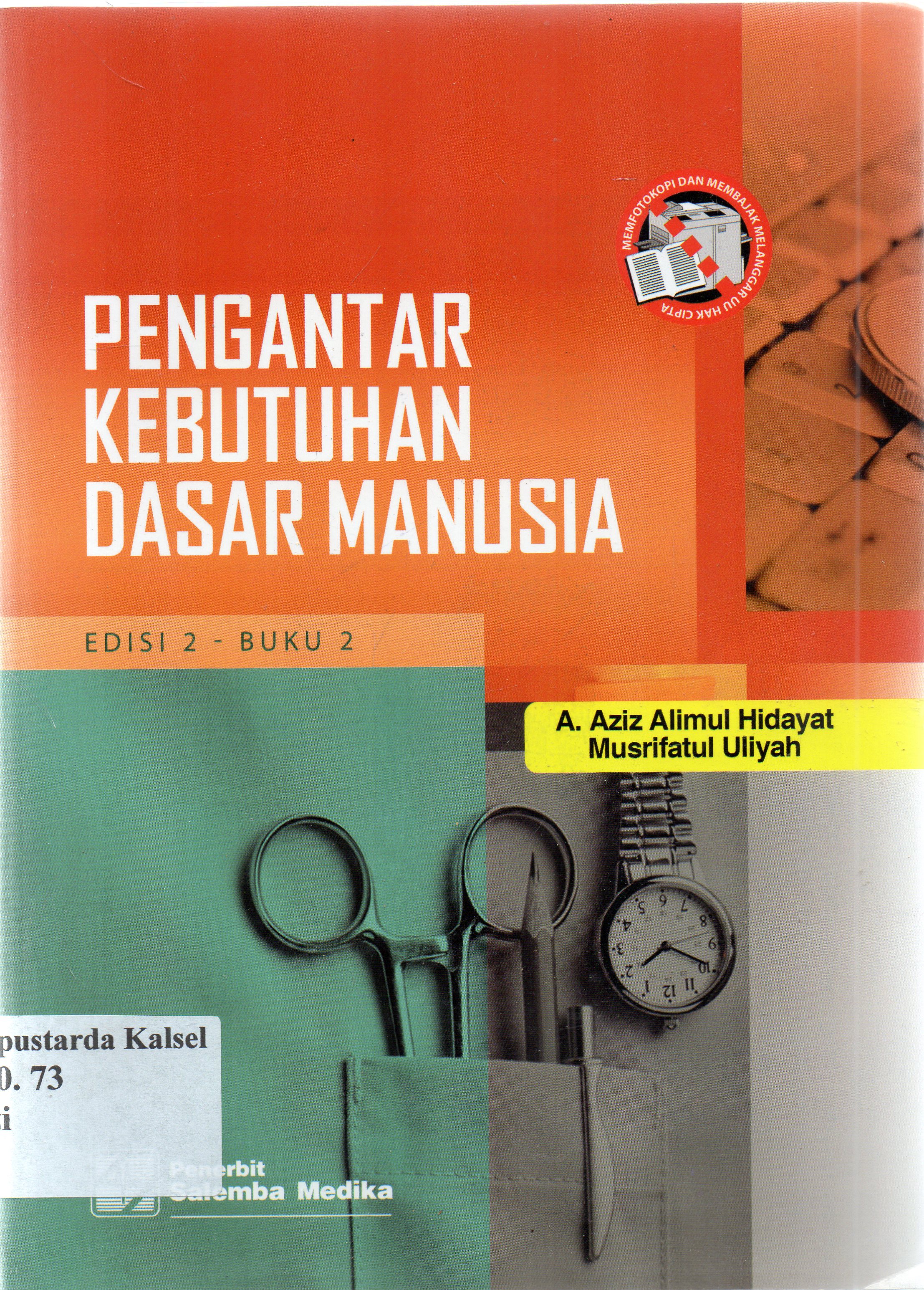 Cover Pengantar kebutuhan dasar manusia Edisi 2-Buku 2 / Aziz Alimul Hidayat, Musrifatul uliyah ; editor, Aklia Suslia, Tri Utami.