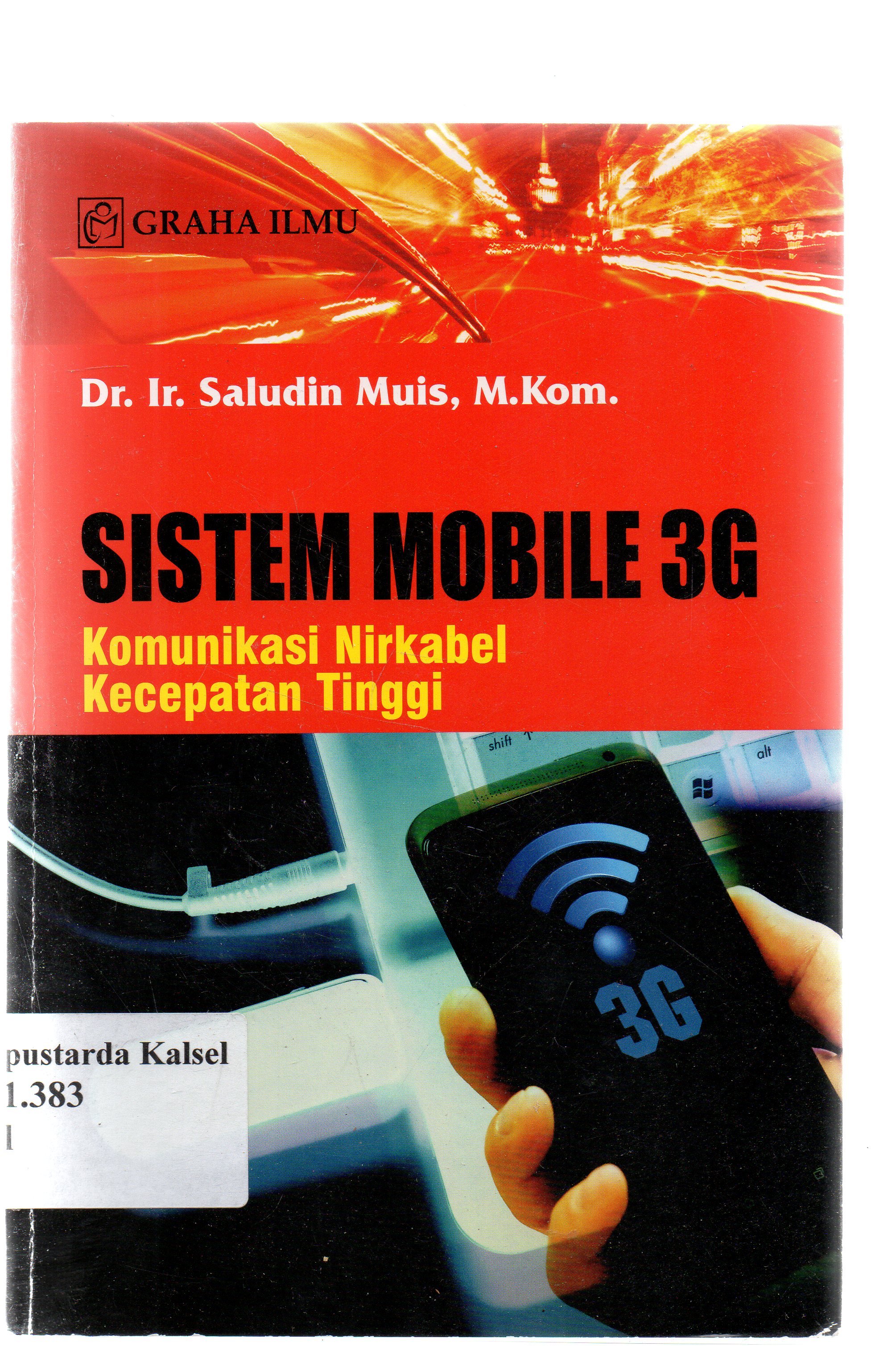 Cover Sistem mobile 3G : komunikasi nirkabel kecepatan tinggi / Saludin Muis.