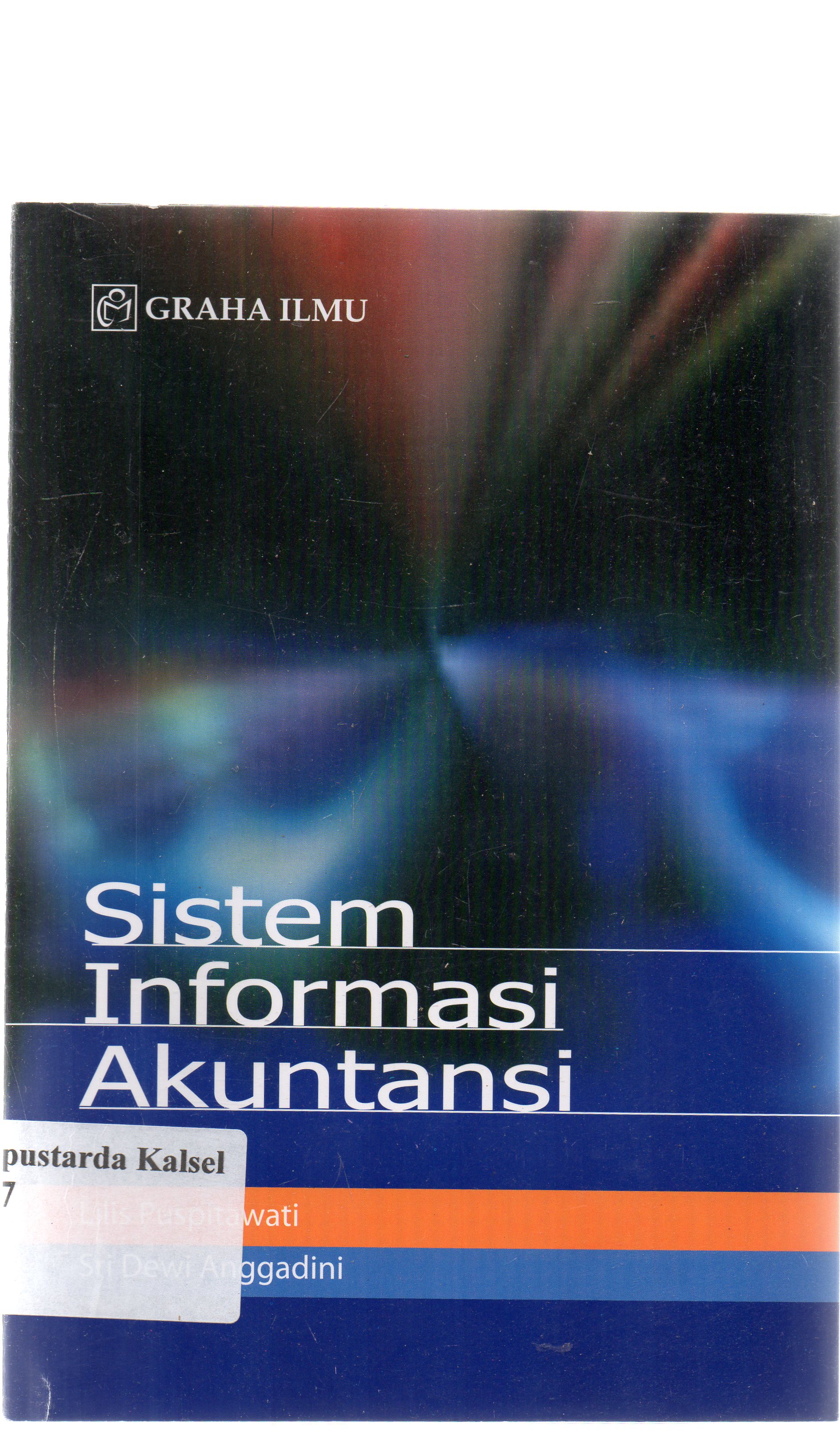 Cover Sistem infomasi akutansi / Lilis Puspitawati, Sri Dewi Anggadini.