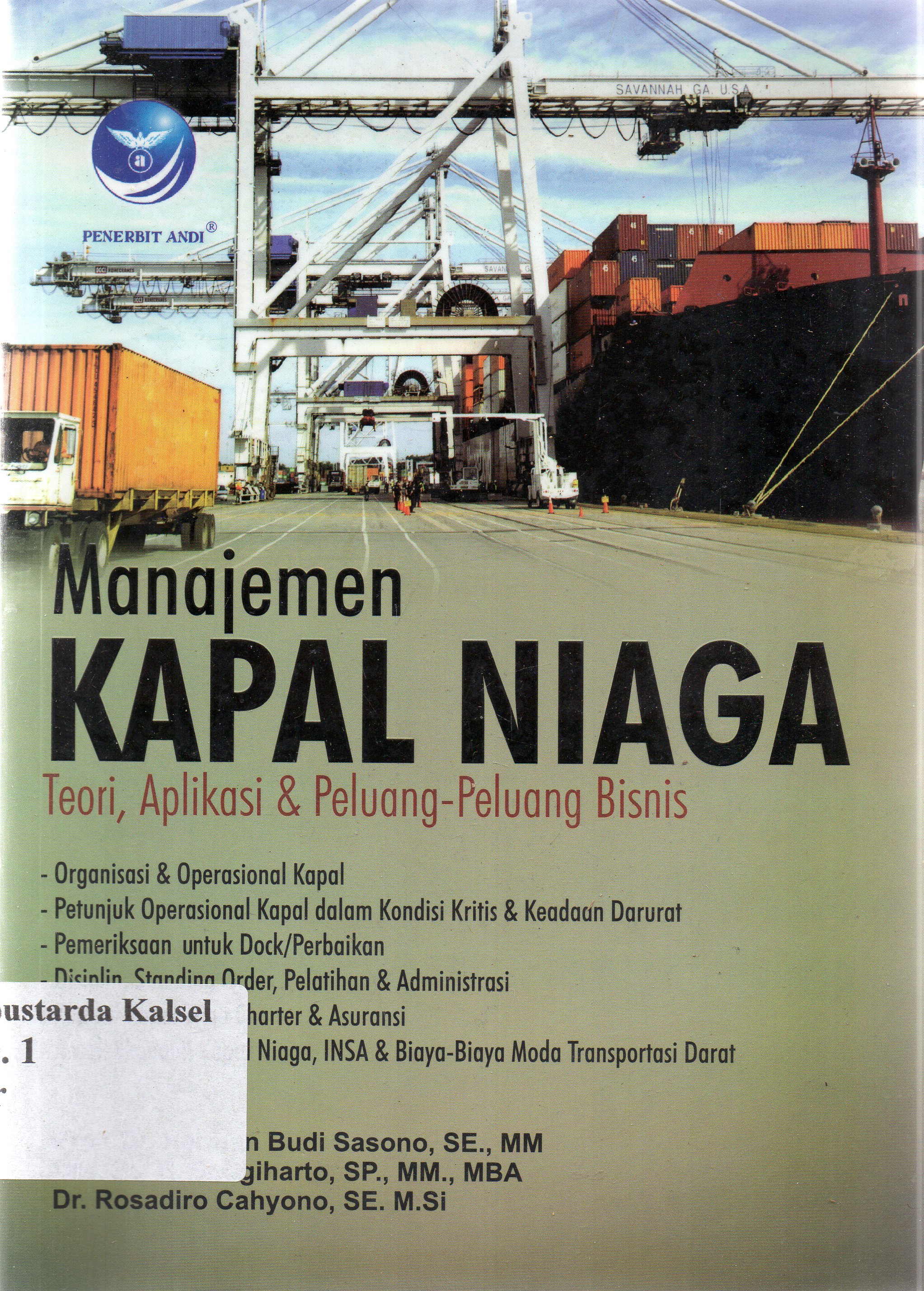 Cover Manajemen kapal niaga :  teori, aplikasi dan peluang-peluang bisnis / Herman Budi Sasono ; editor, FI. Sigit Suryantoro.