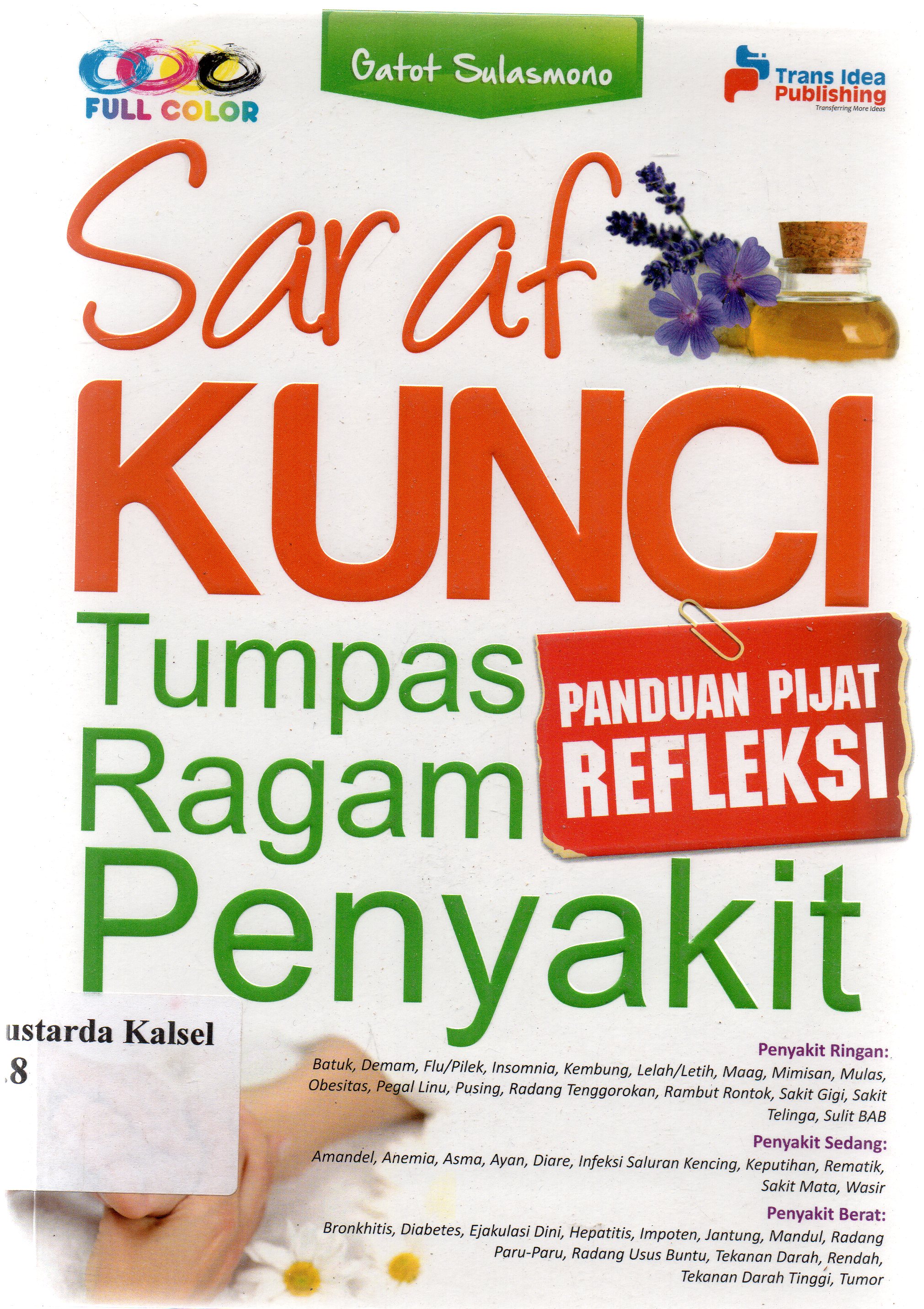 Cover Saraf kunci tumpas ragam penyakit / Gatot Sulasmono ; penyunting, Eista Swaesti.