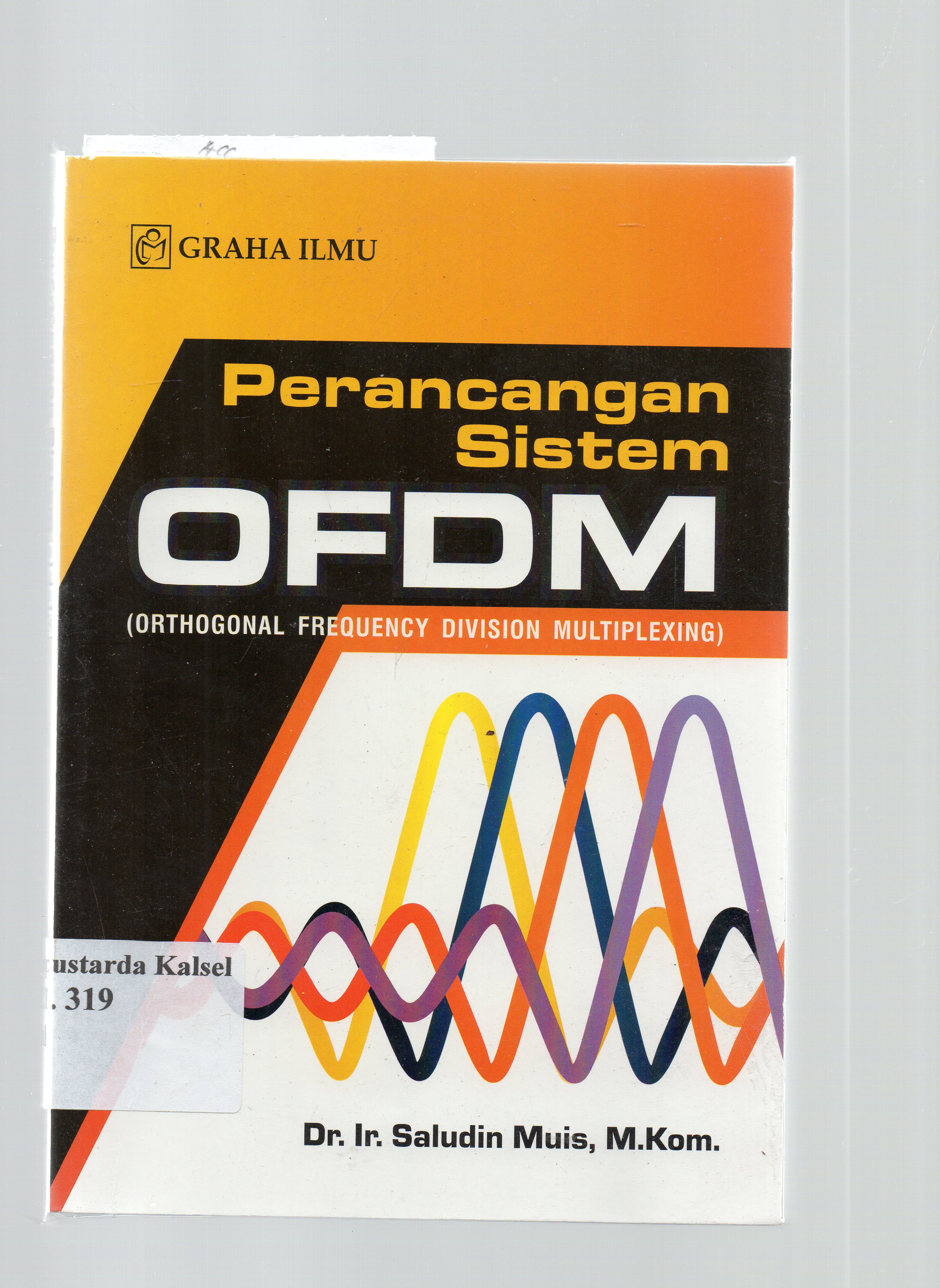 Cover Perancangan sistem OFDM : orthogonal frequency division multiplexing / Saludin Muis.
