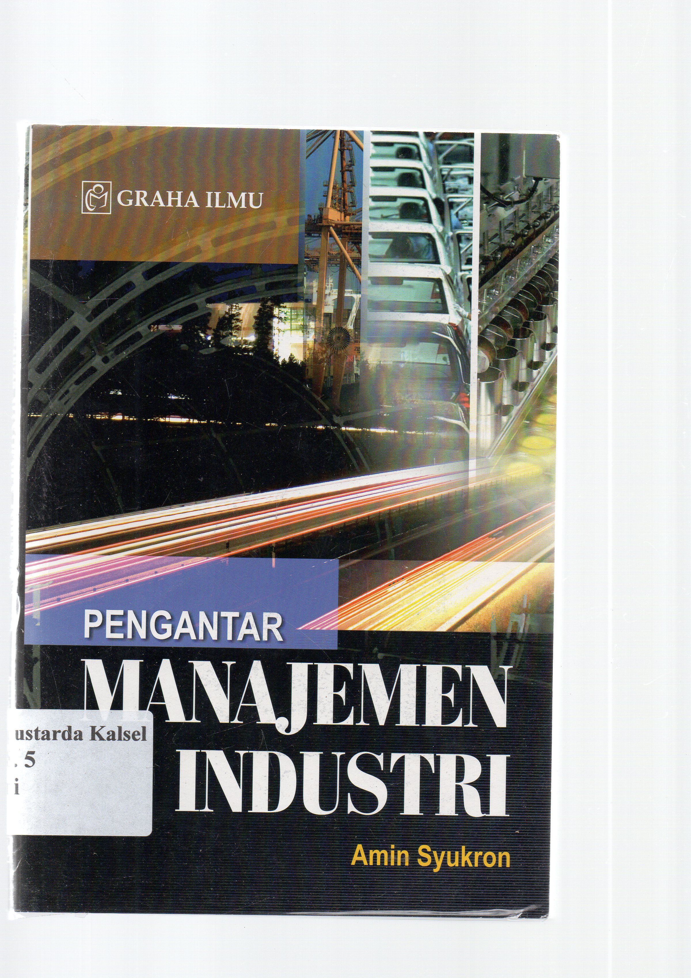 Cover Pengantar manajemen industri / Amin Syukron.