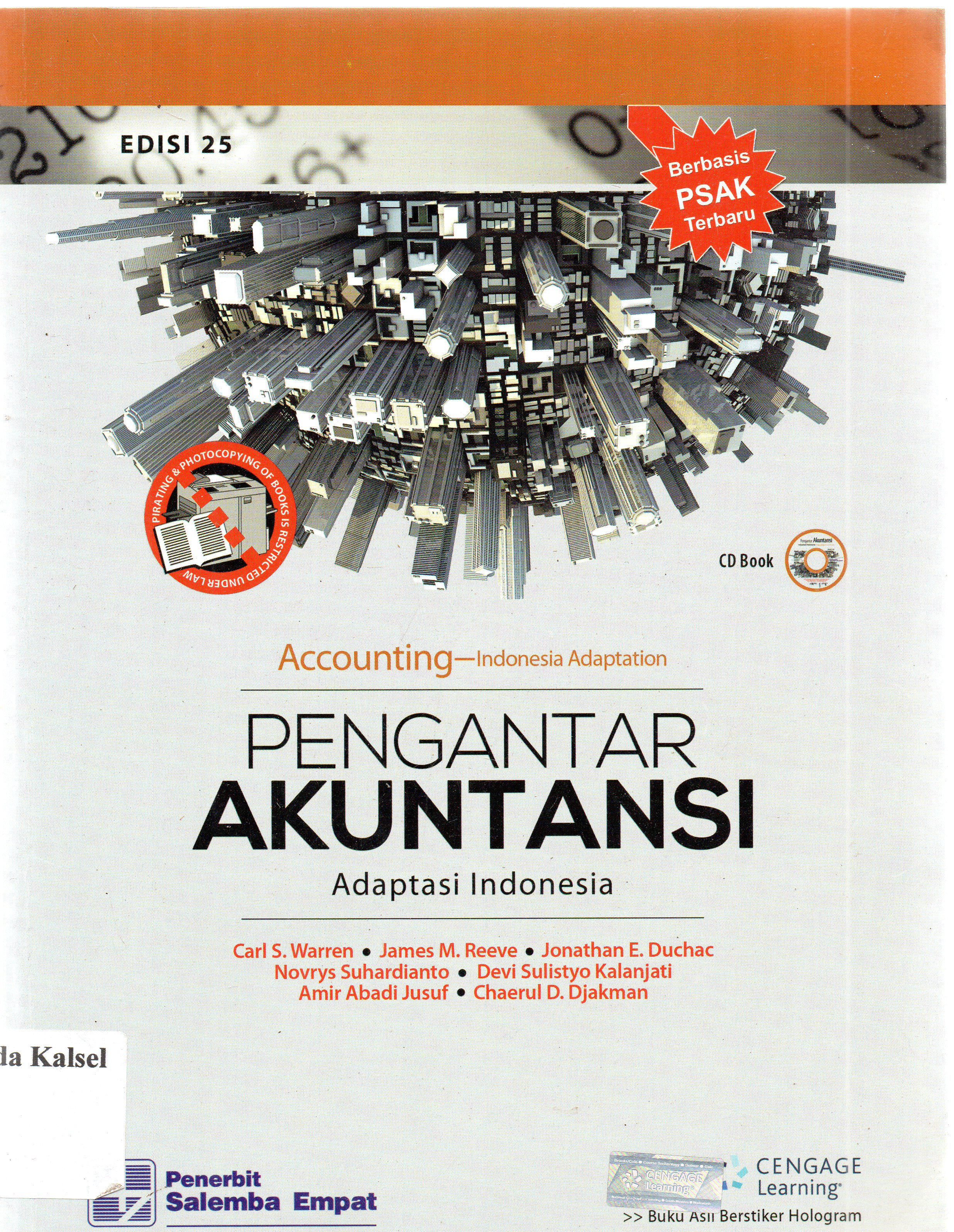 Cover Pengantar akuntansi :  adaptasi Indonesia / Carl S. Warren, James M. Reeve, Jonathan E. Duchac... [et.al] ; penerjemah, Novrys Suhardianto, Devi S. Kalanjati ; editor, Aklia Suslia, Ema Sri Suharsi, Peni Puji Lestari, Faqihani Ganiajri, Desi Mandasari.