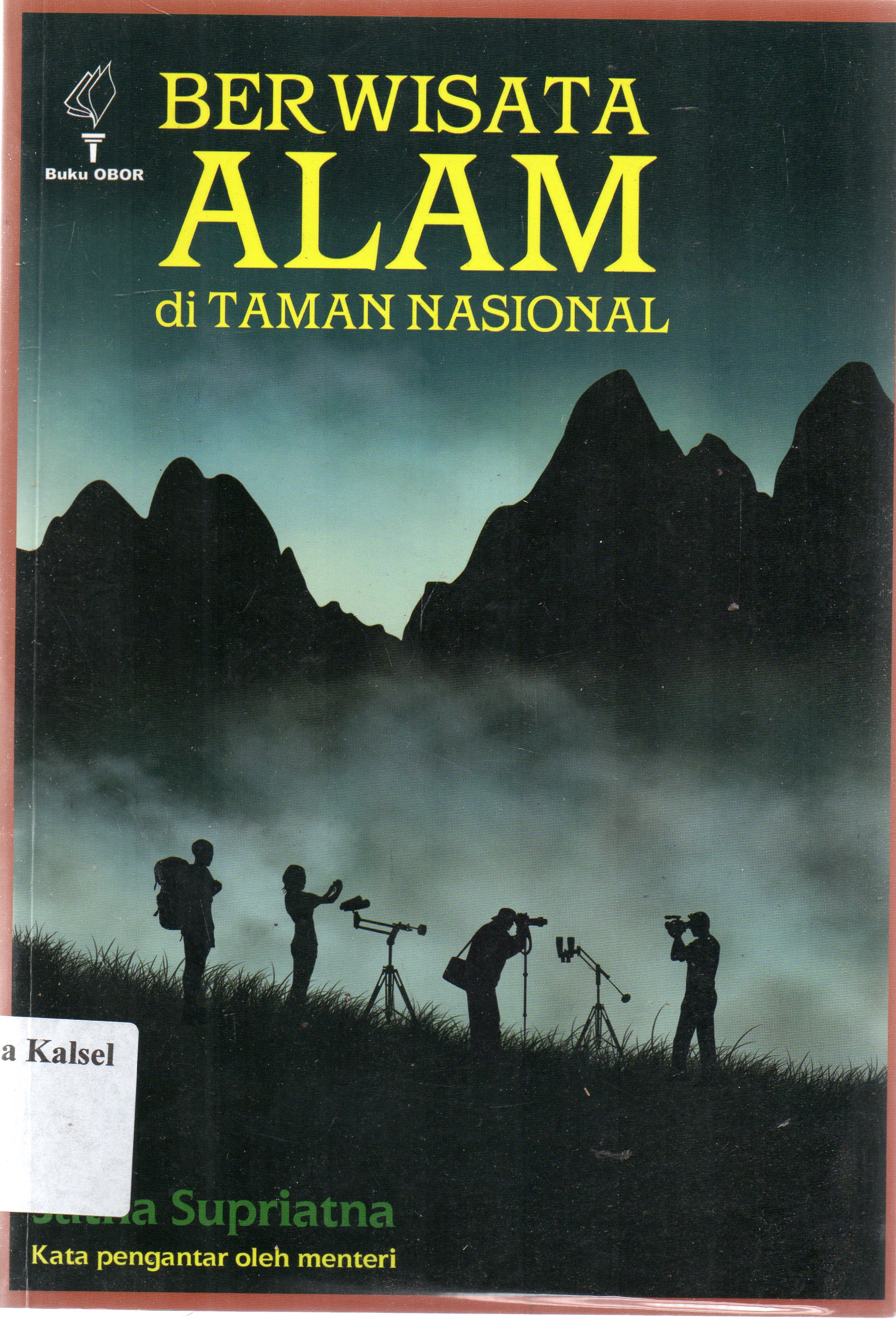 Cover Berwisata alam di taman nasional / Jatna Supriatna ; editor, Yanwardi, Aisten... [et.al].
