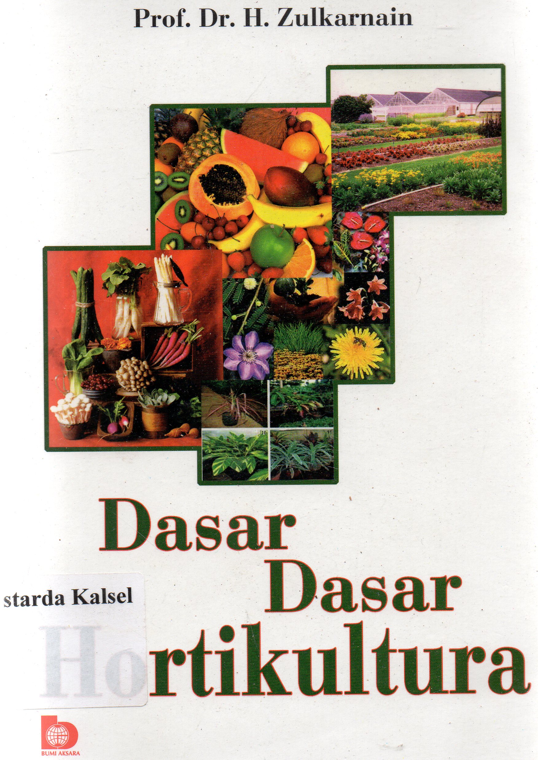 Cover Dasar-dasar hortikultura / H. Zulkarnain.
