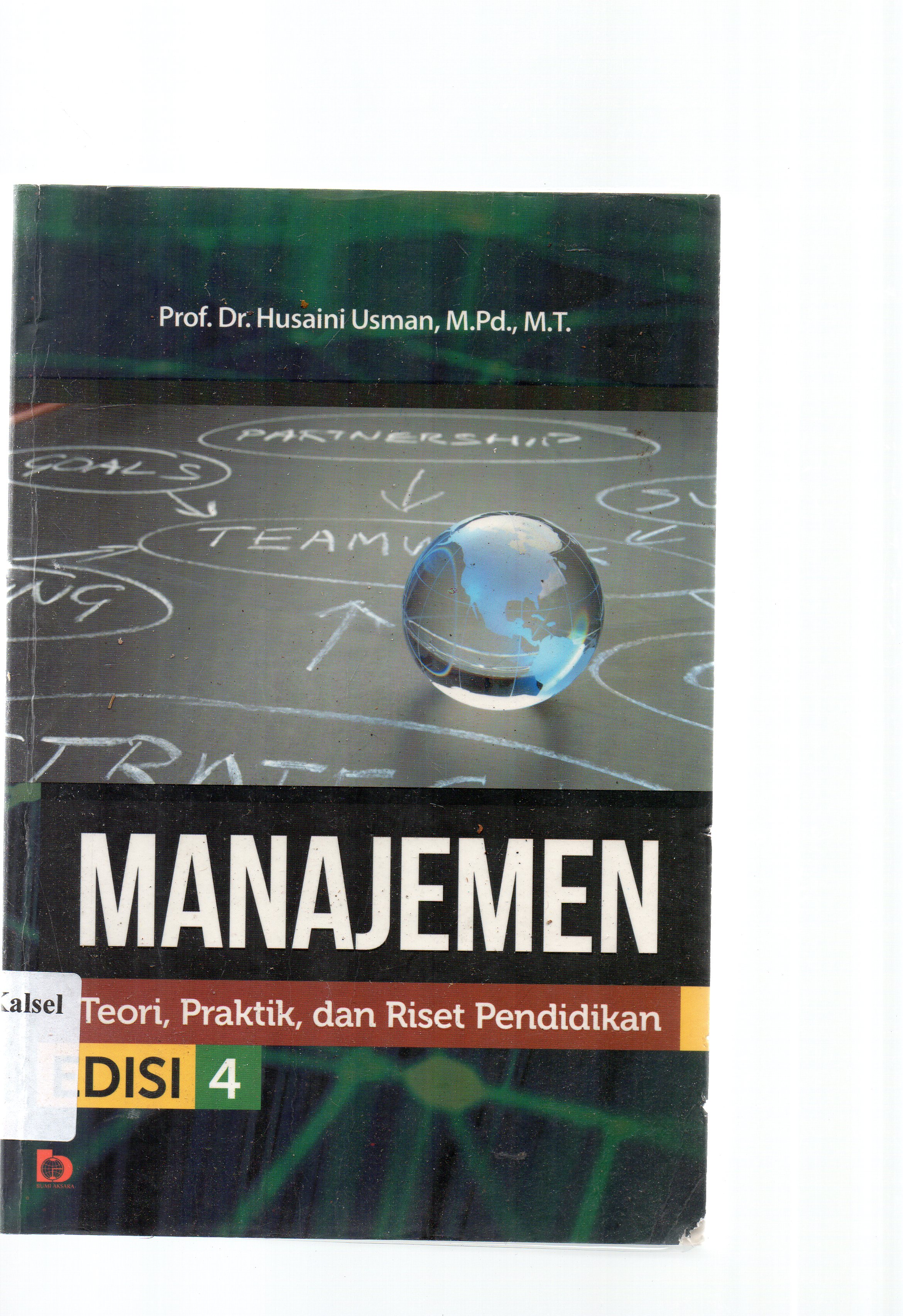 Cover Manajemen teori, praktek, dan riset pendidikan / Husaini Usman ; editor, Suryani.