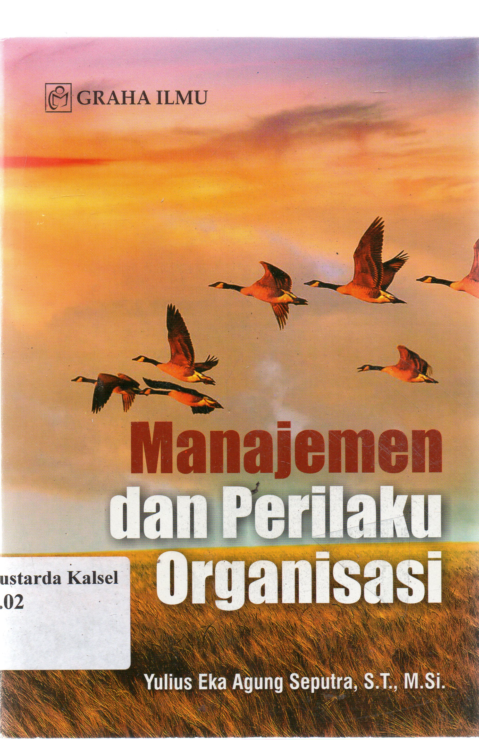 Cover Manajemen dan perilaku organisasi / Yulius Eka Agung Saputra.