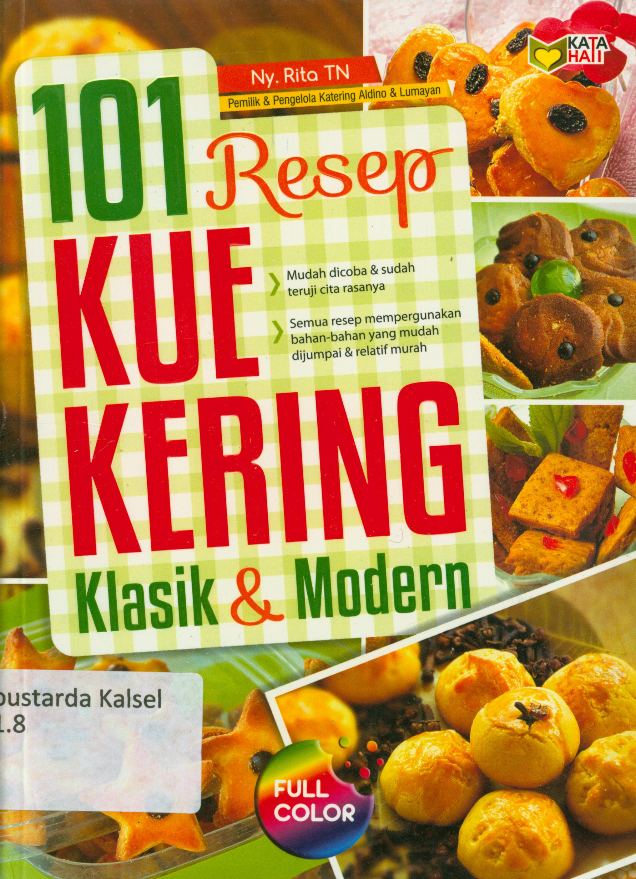 Cover 101 resep kue kering klasik dan modern / Rita TN ; editor, Arum.