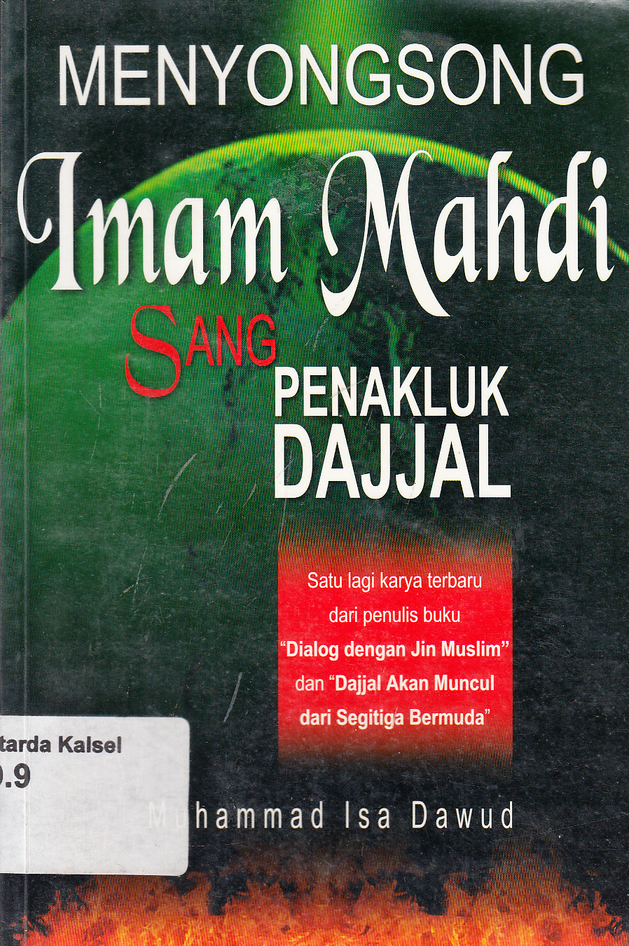 Cover Menyongsong Imam Mahdi sang penakluk Dajjal / Muhammad Isa Dawud ; penerjemah, Afif Muhammad, penyunting, M.S. Nasrulloh