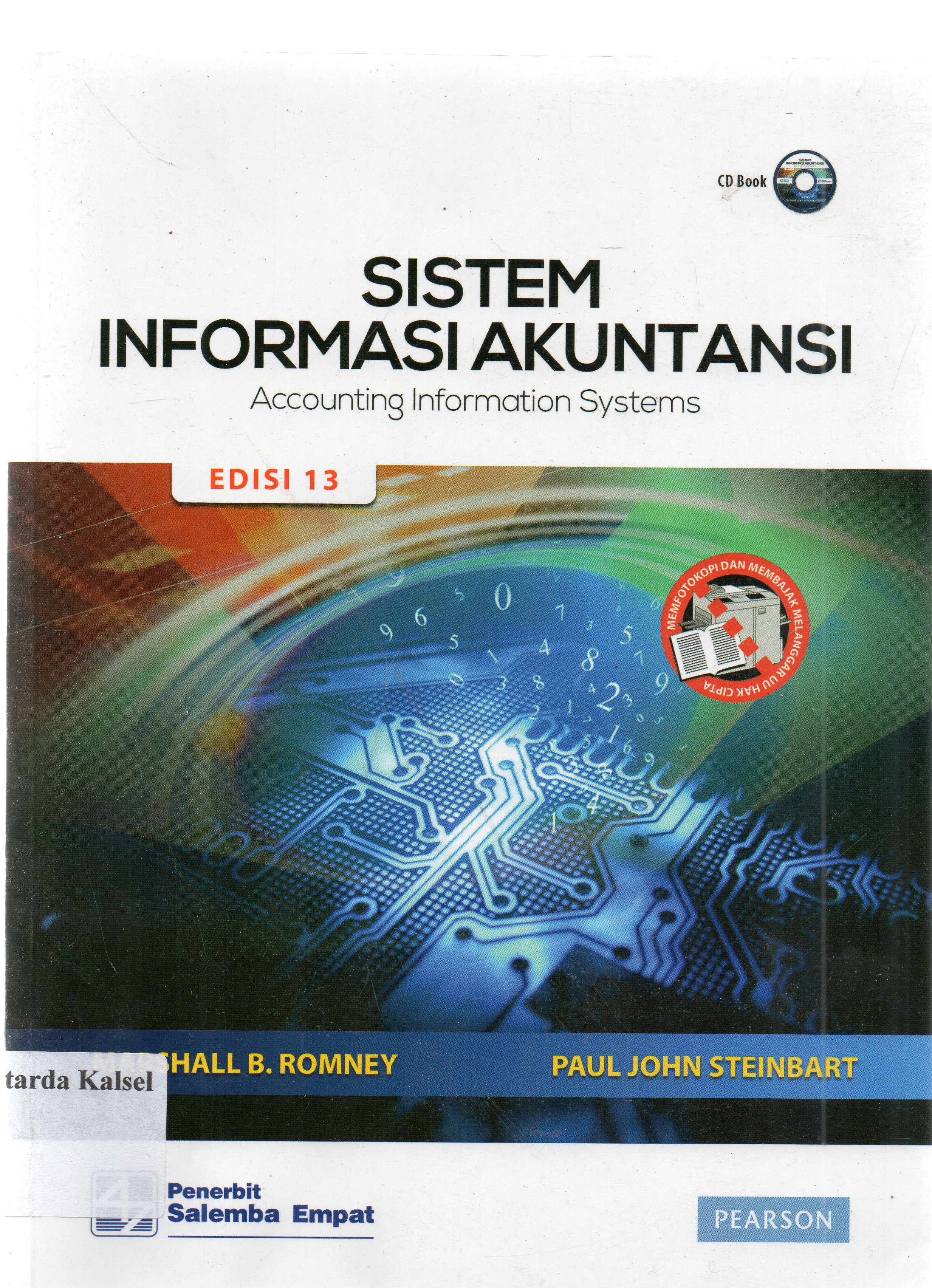 Cover Sistem informasi akuntansi / Marshall B. Romney, Paul John Steinbart ; penerjemah, Kikin Sakinah Mursafira, Novita Puspa Sari ; editor, Muhammad Masykur, Bambang Hernalyk.