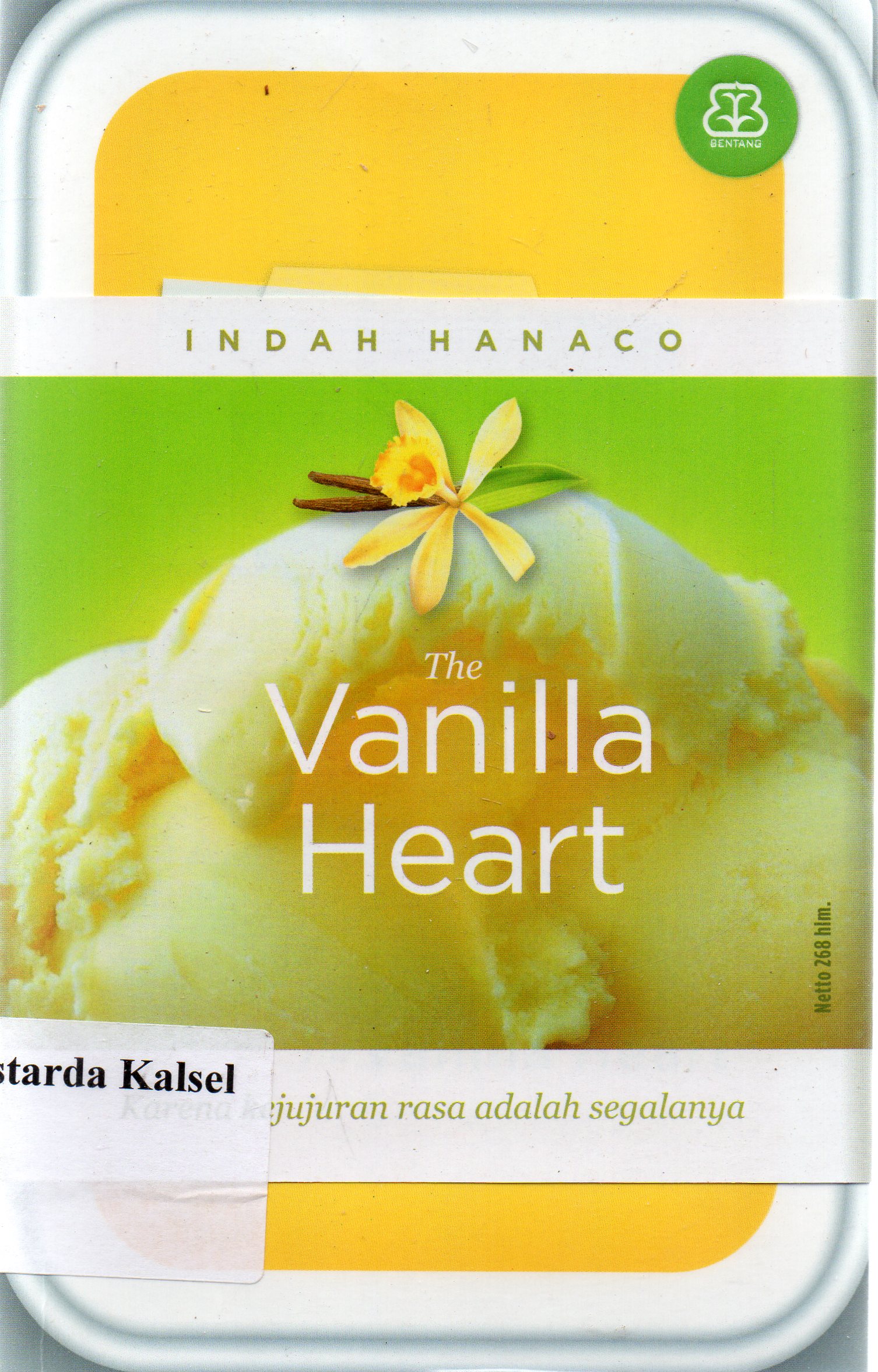 Cover The vanilla heart / Indah Hanako ; penyunting, Laurensia Nita.