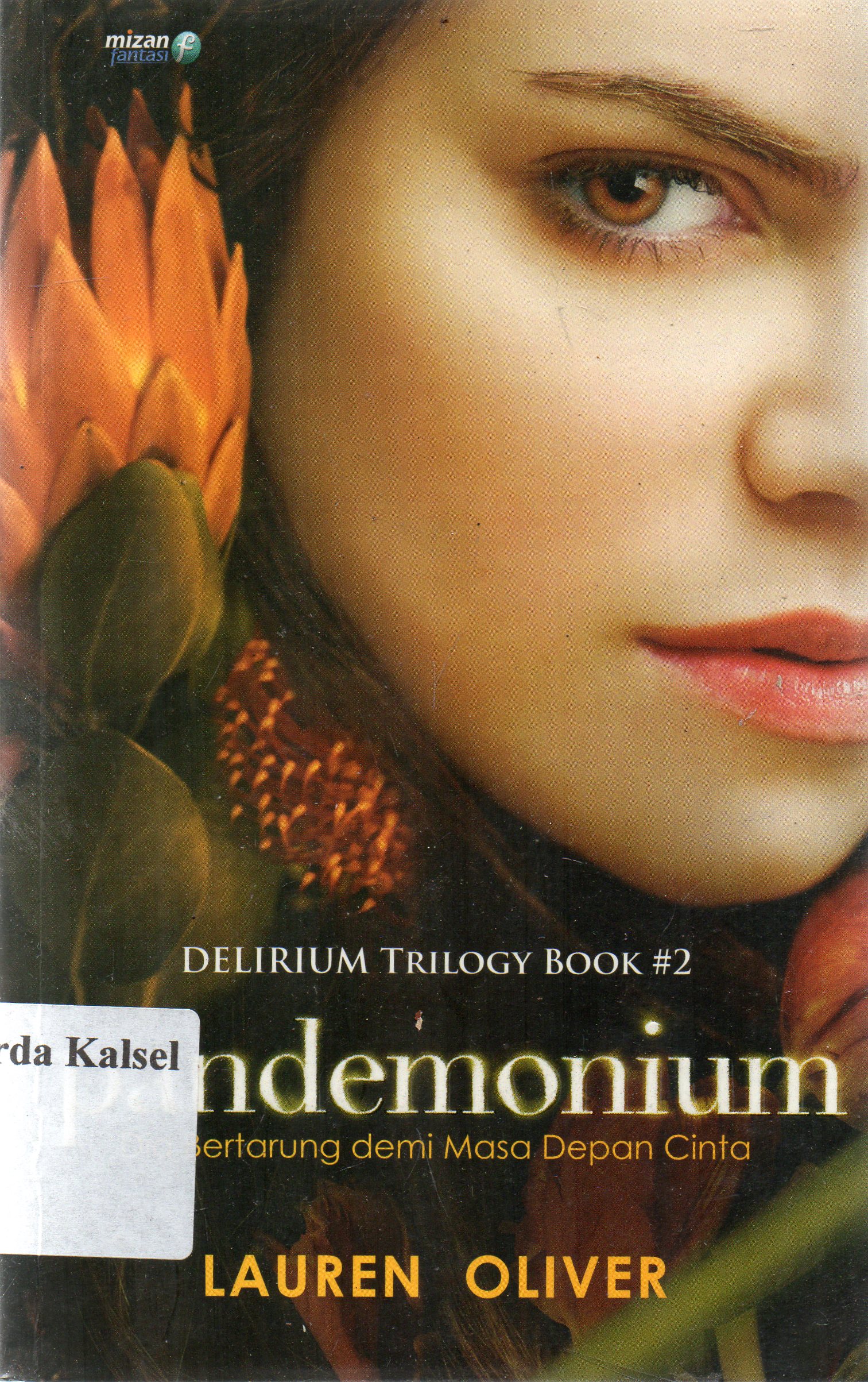 Cover Pandemonium : dia bertarung demi masa depan cinta / Lauren Oliver ; penerjemah, Vici Alfanani Purnomo ; penyunting, Selviya HPM.
