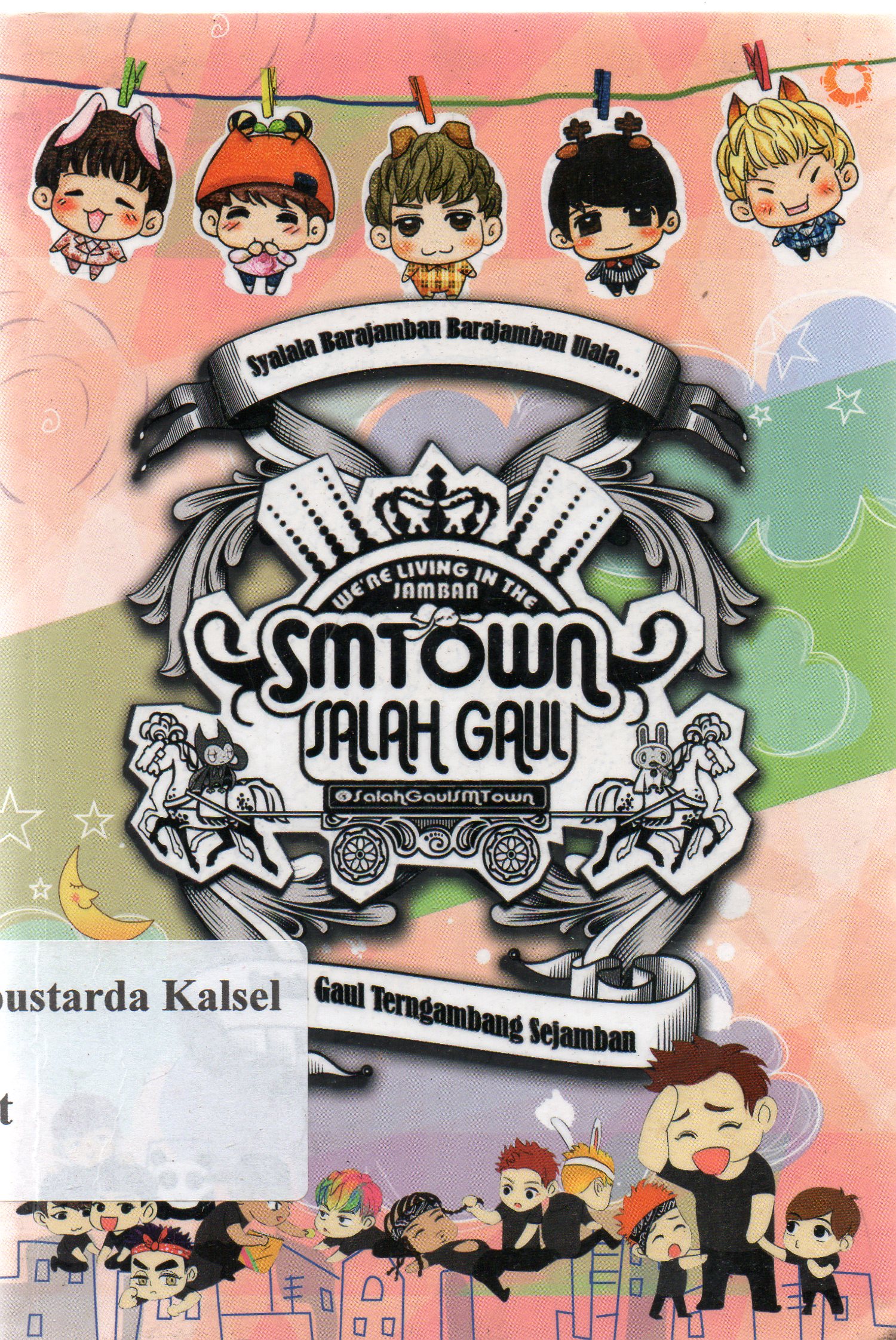 Cover Smtown salah gaul / Smtown salah gaul ; penyunting ; Siti Khabibah.