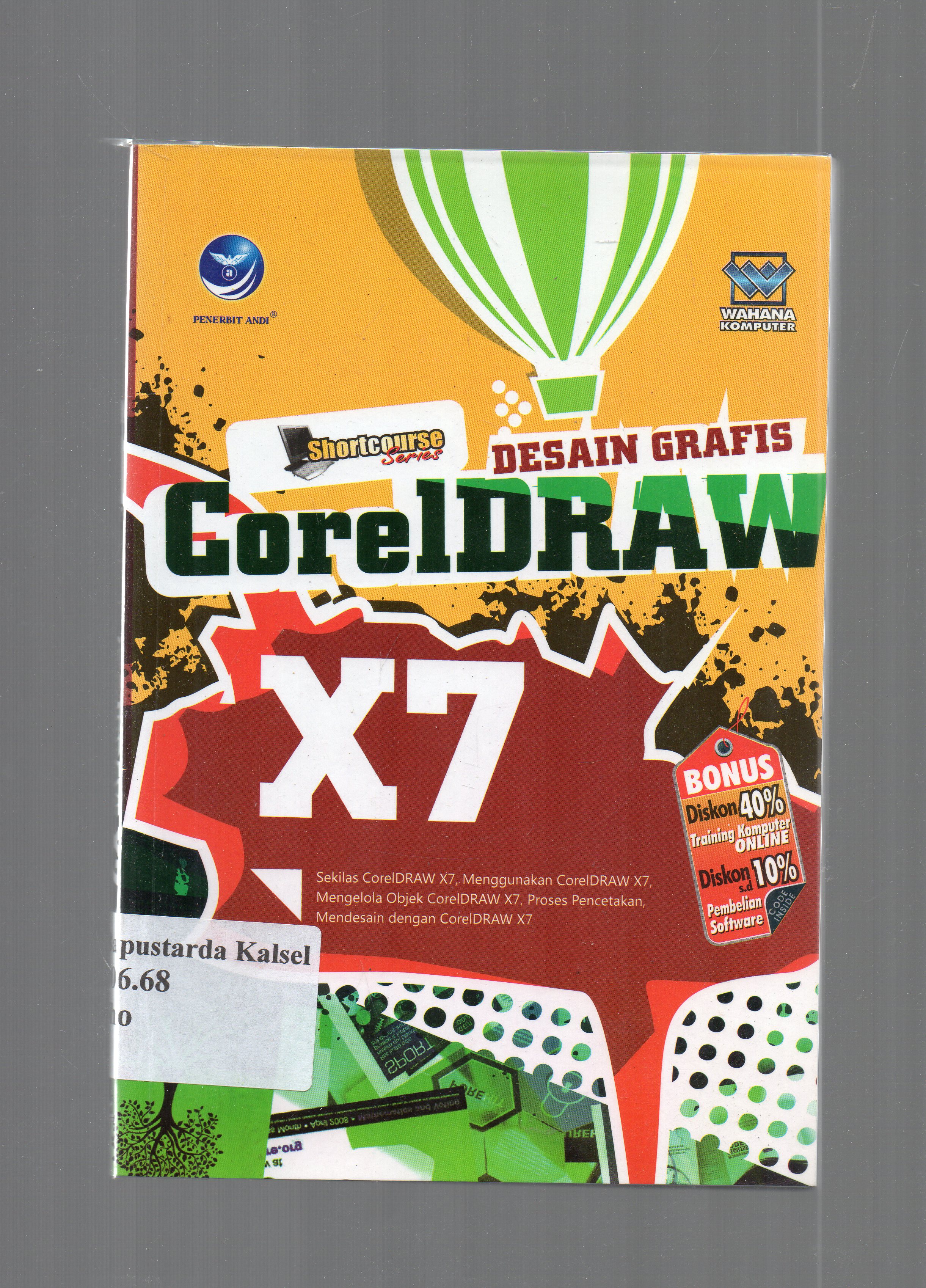 Cover Shortcourse : desains grafis dengan corelDraw X7 / Wahana Komputer ; editor, Maya.
