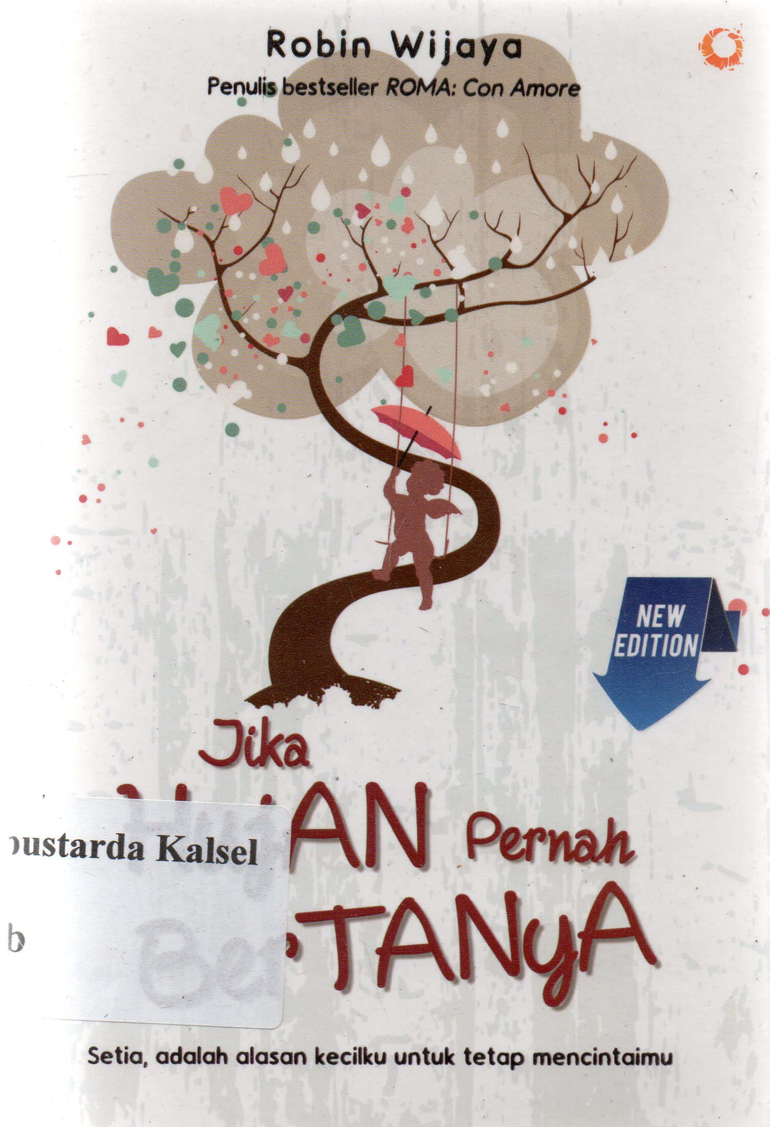 Cover Jika hujan pernah bertanya / Robin Wijaya.