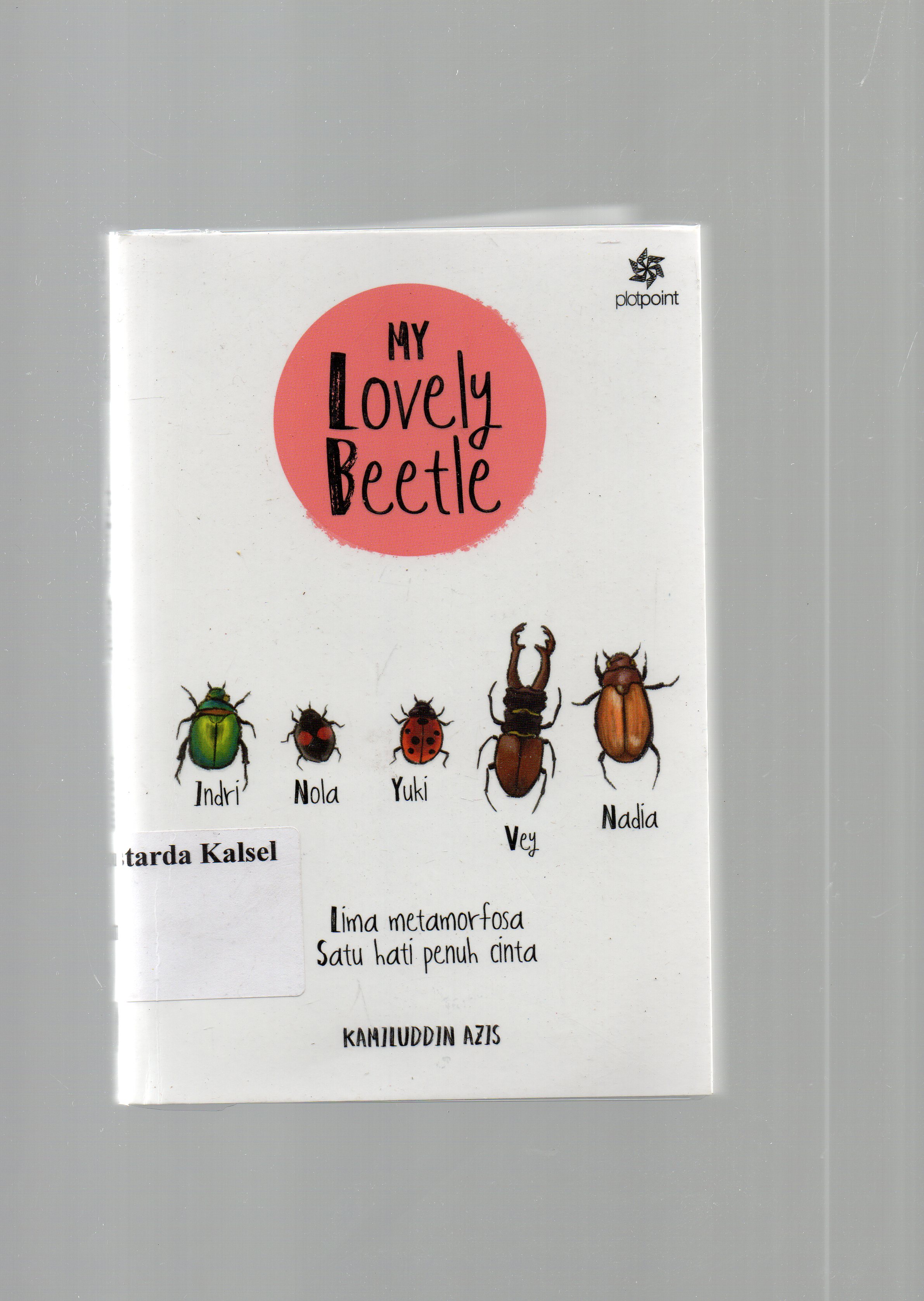 Cover My lovely beetle / Kamiluddin Aziz ; penyunting, Donna Widjajanto.
