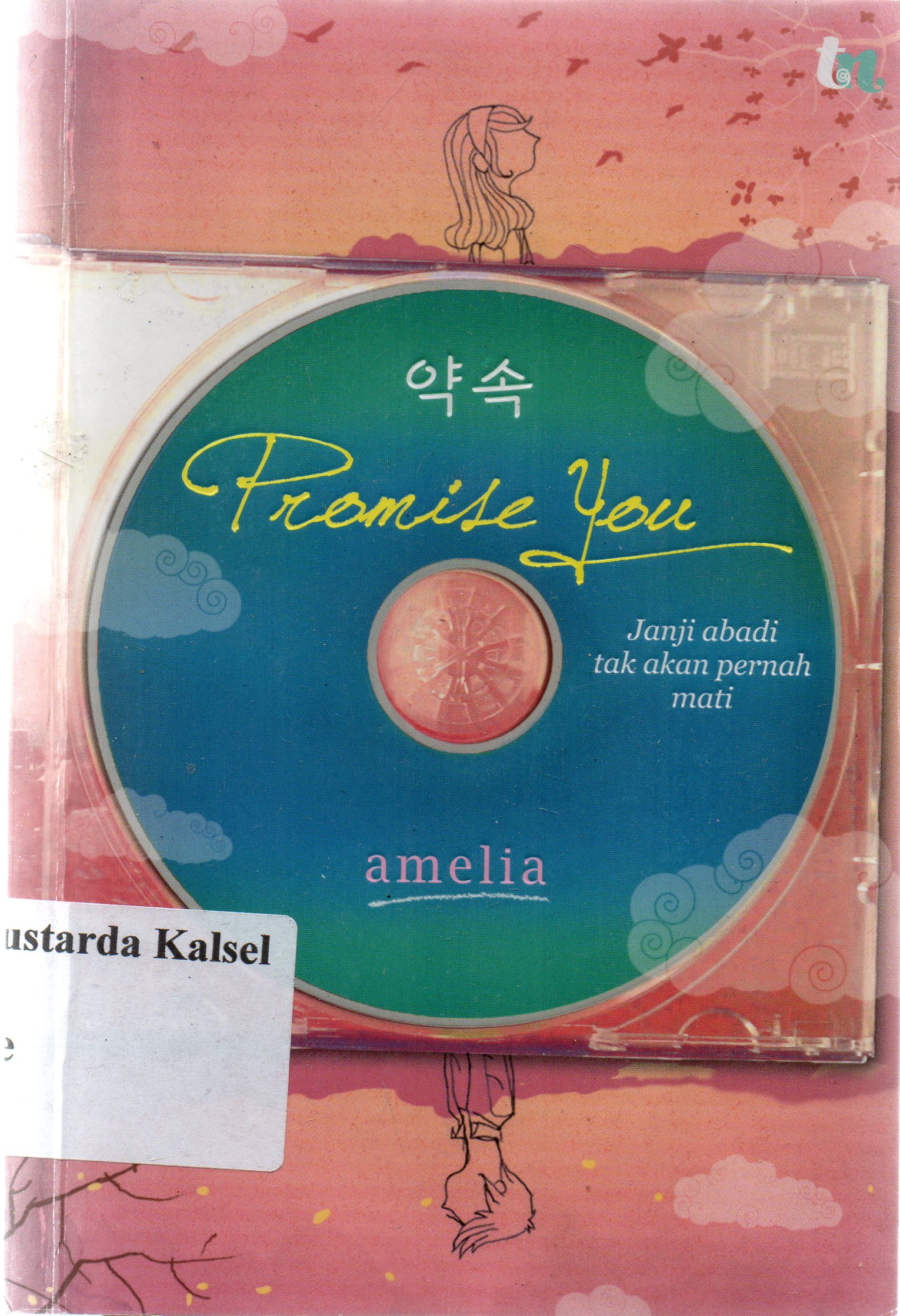 Cover Promise you / Amelia ; penyunting, Nunung Wiyati.