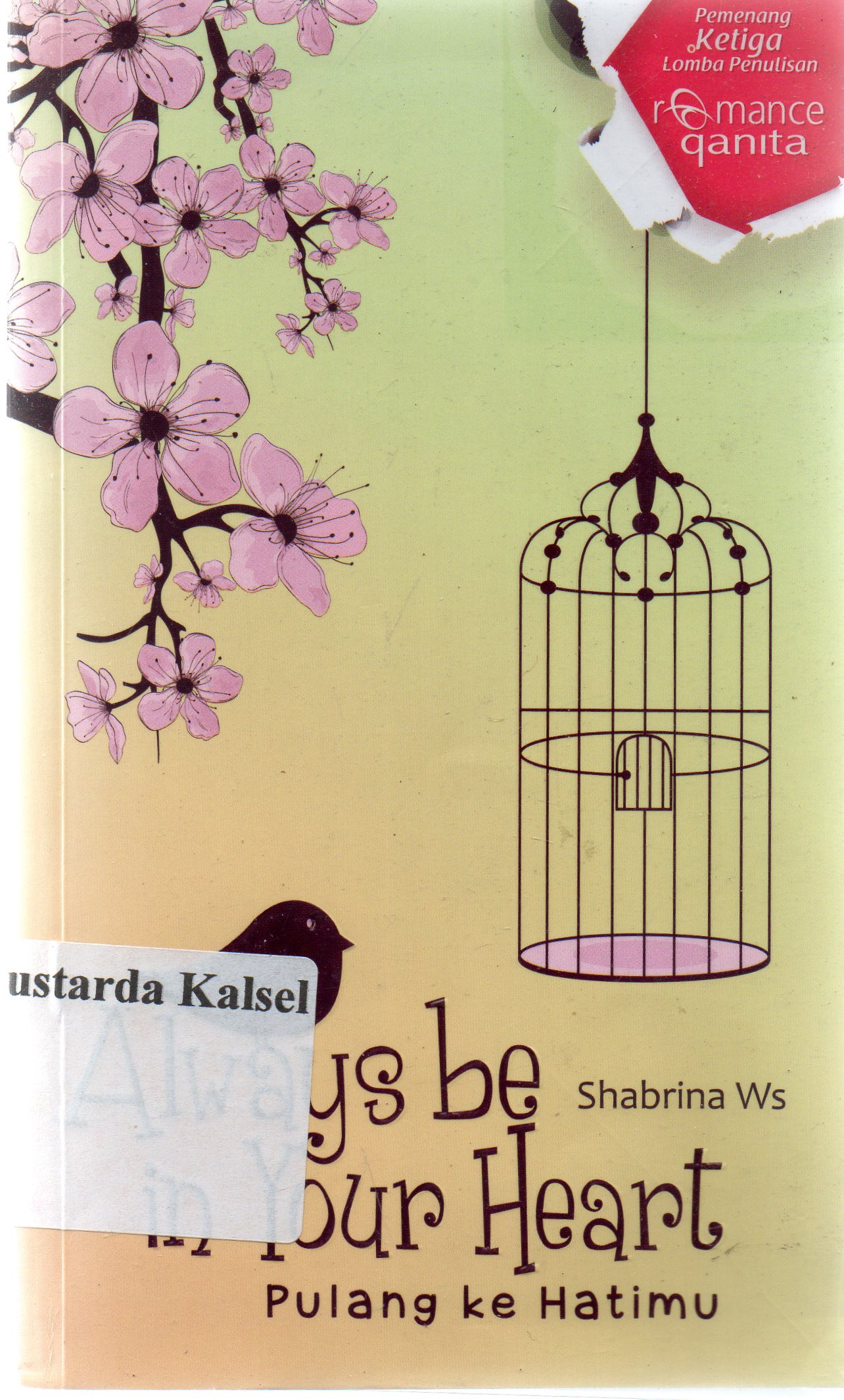 Cover Always bein your heart : pulang ke hatimu / Shabrina WS ; penyunting, HP melati.