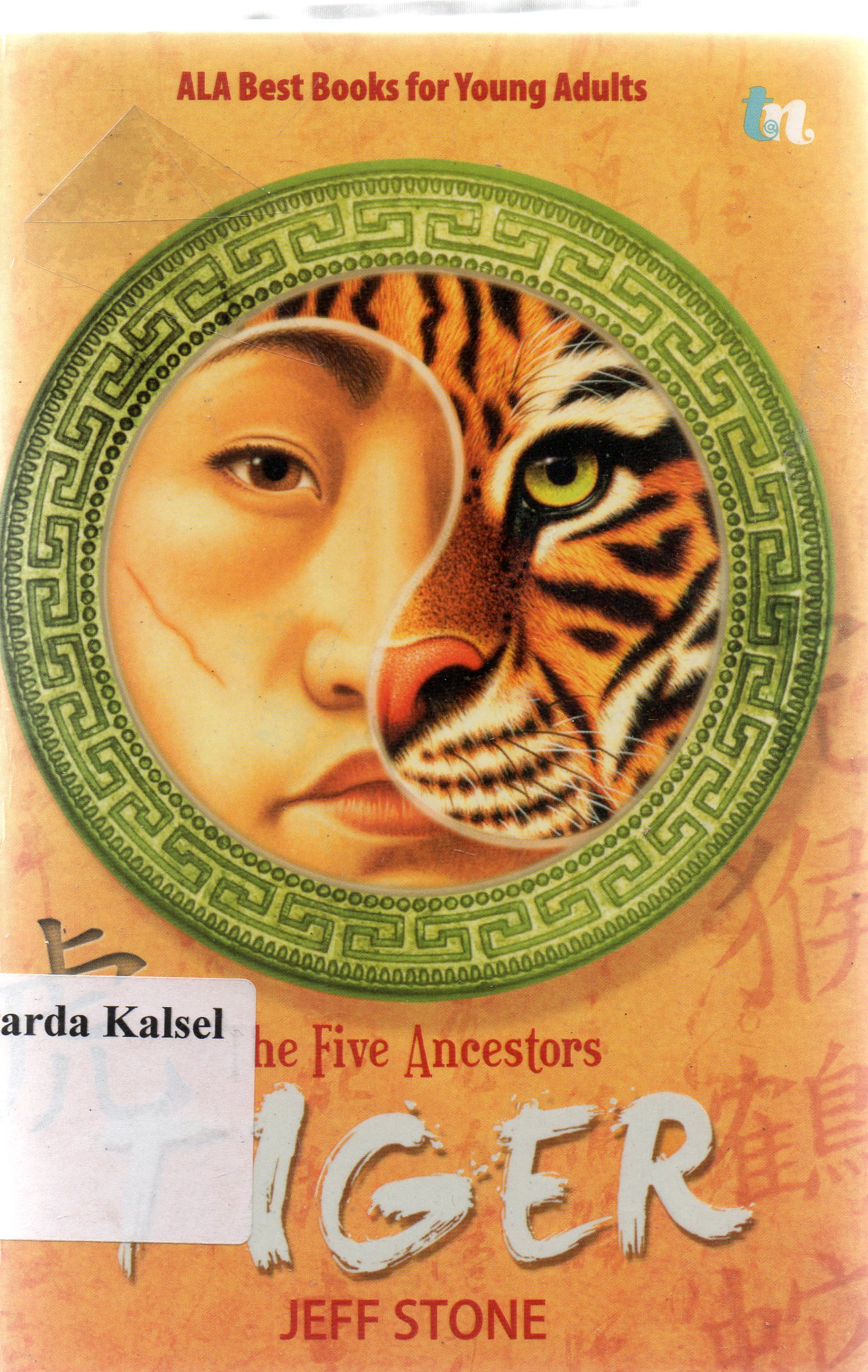 Cover The five ancestors tiger (macan) Buku 1 / Jeff Stone ; penerjemah, Sujatrini Liza ; penyunting, Ida Wadji.