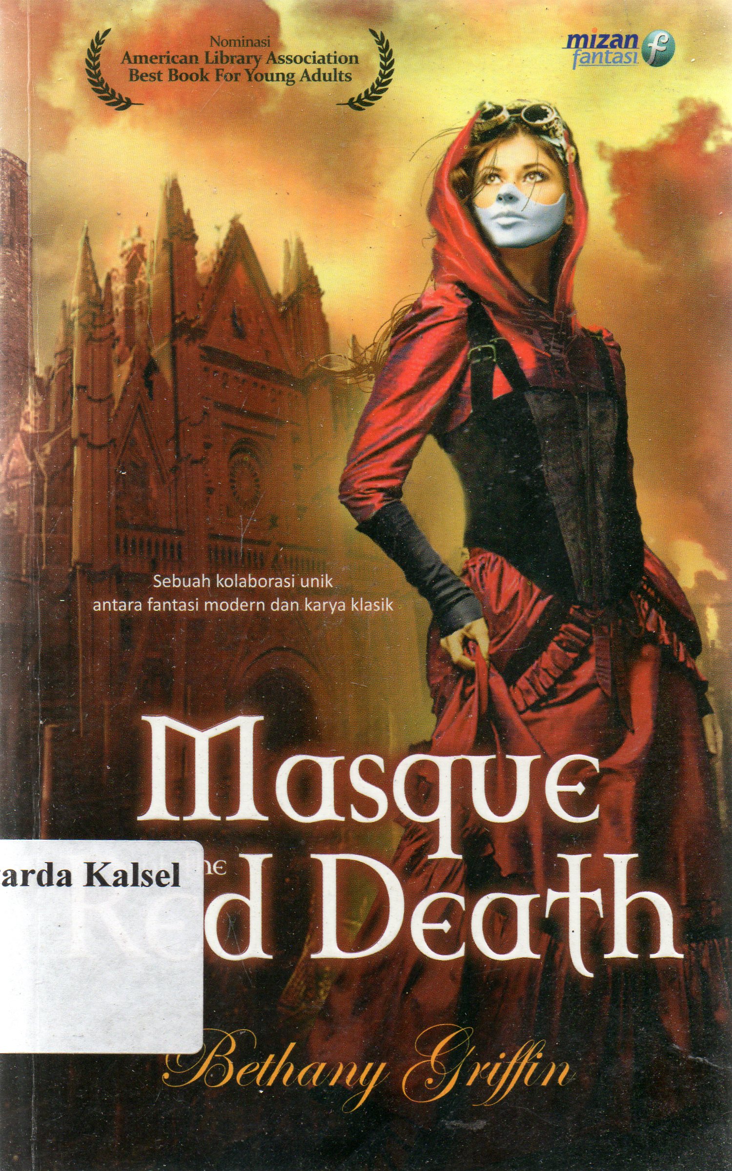Cover Masque of the red death / Bethany Griffin ; penerjemah, Yudith Listriandri ; penyunting, Nunung Wiyati.