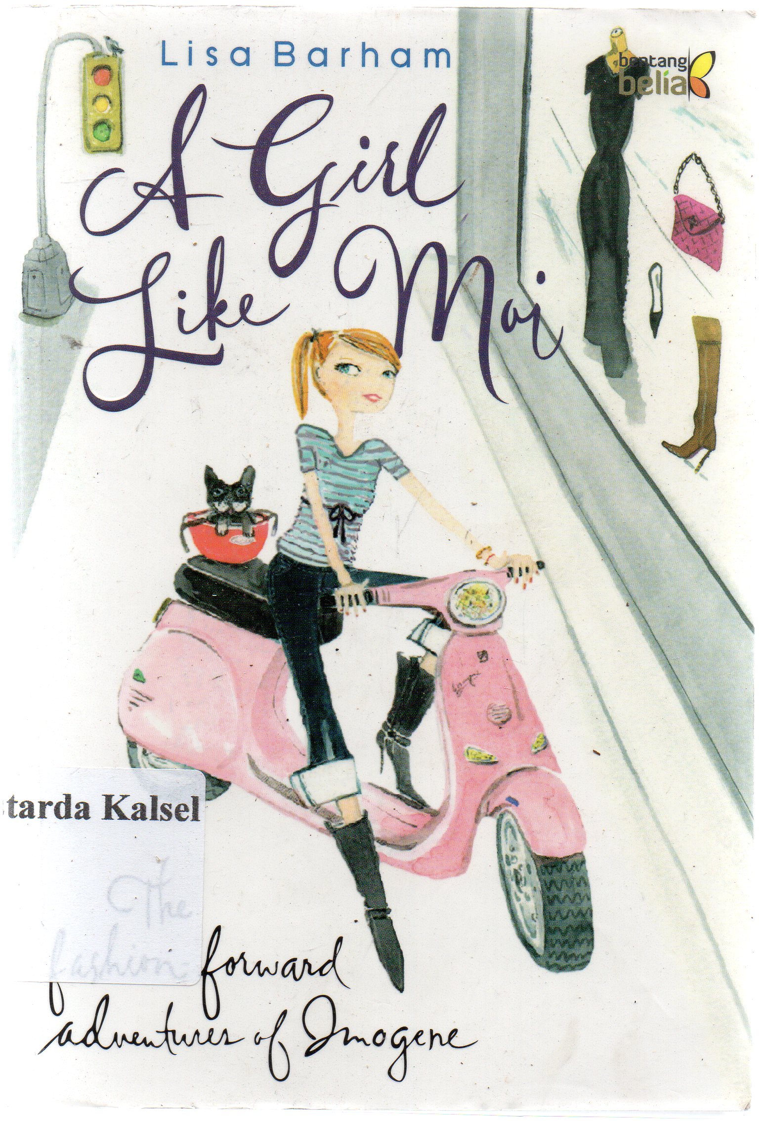 Cover A girl like moi / Lisa Barham ; penerjemah, Nina Setyowati ; penyunting, Ade Kumalasari.
