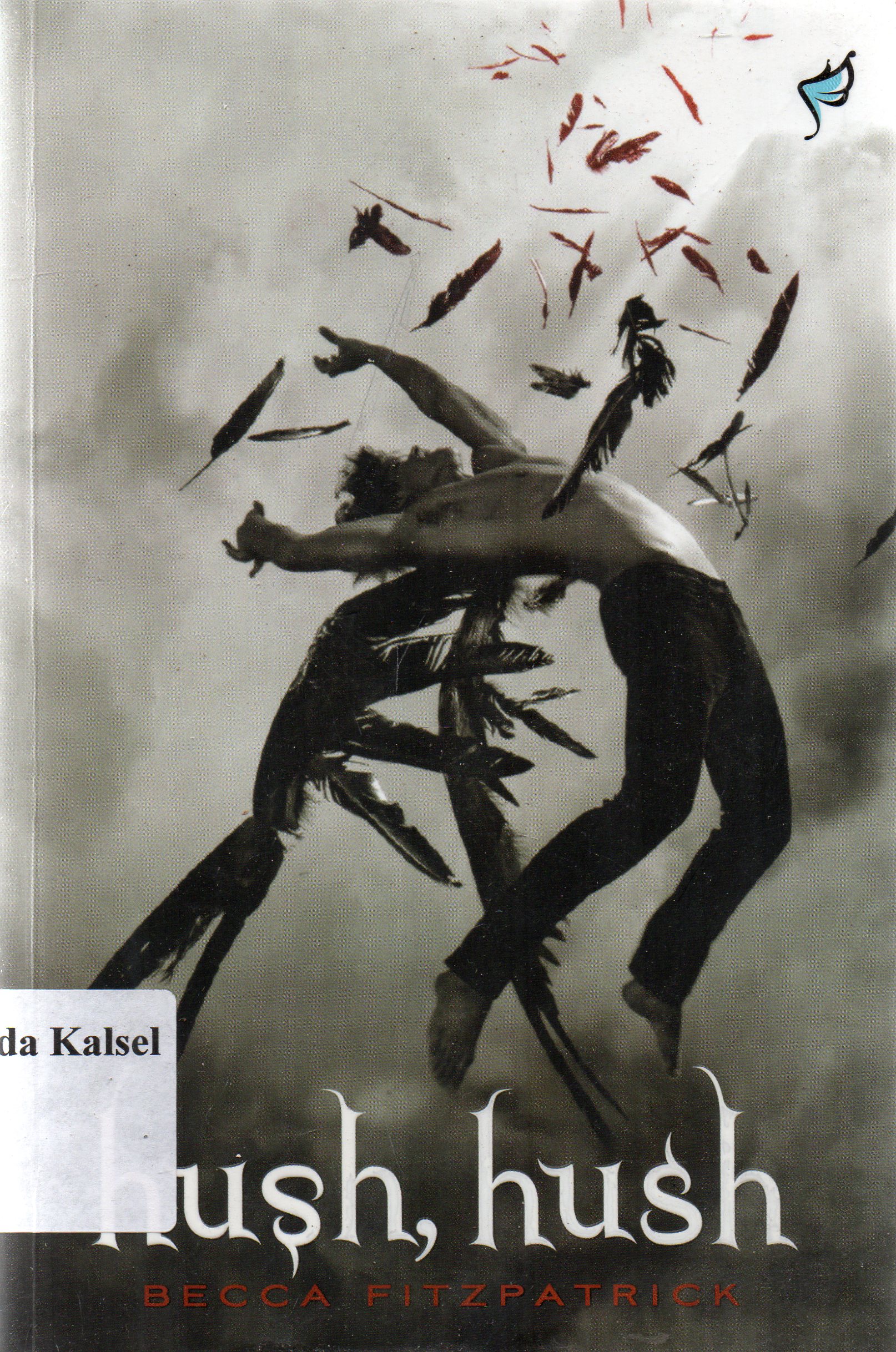 Cover Hush, hush / Becca Fitzpatrick ; penerjemah, Leinovar Bahfein ; penyunting, Mehdy Zidane dan Leinovar Bahfein.