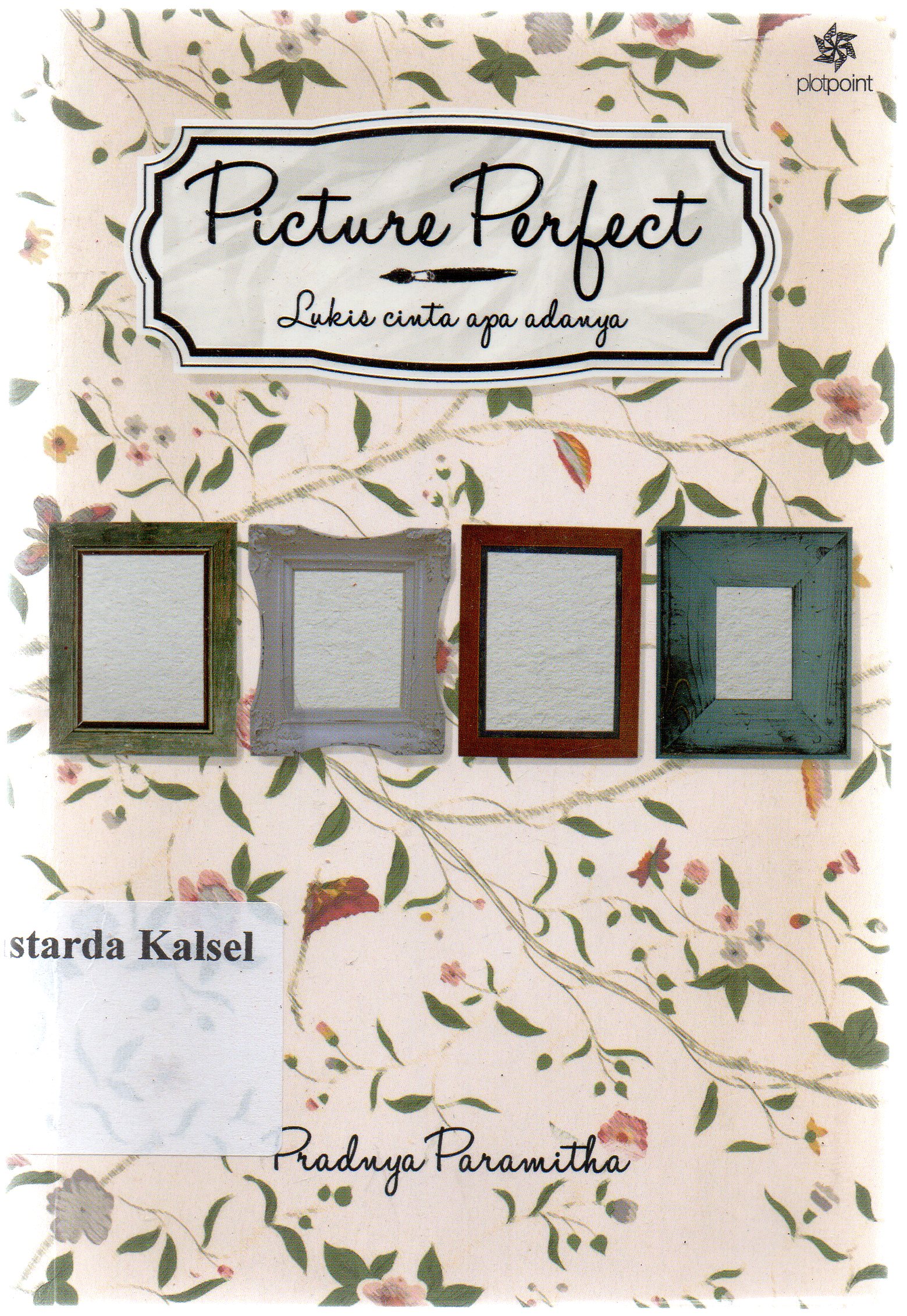 Cover Picture perfeck : lukis cinta apa adanya / Pradya Paramitha ; penyunting, Dini A.
