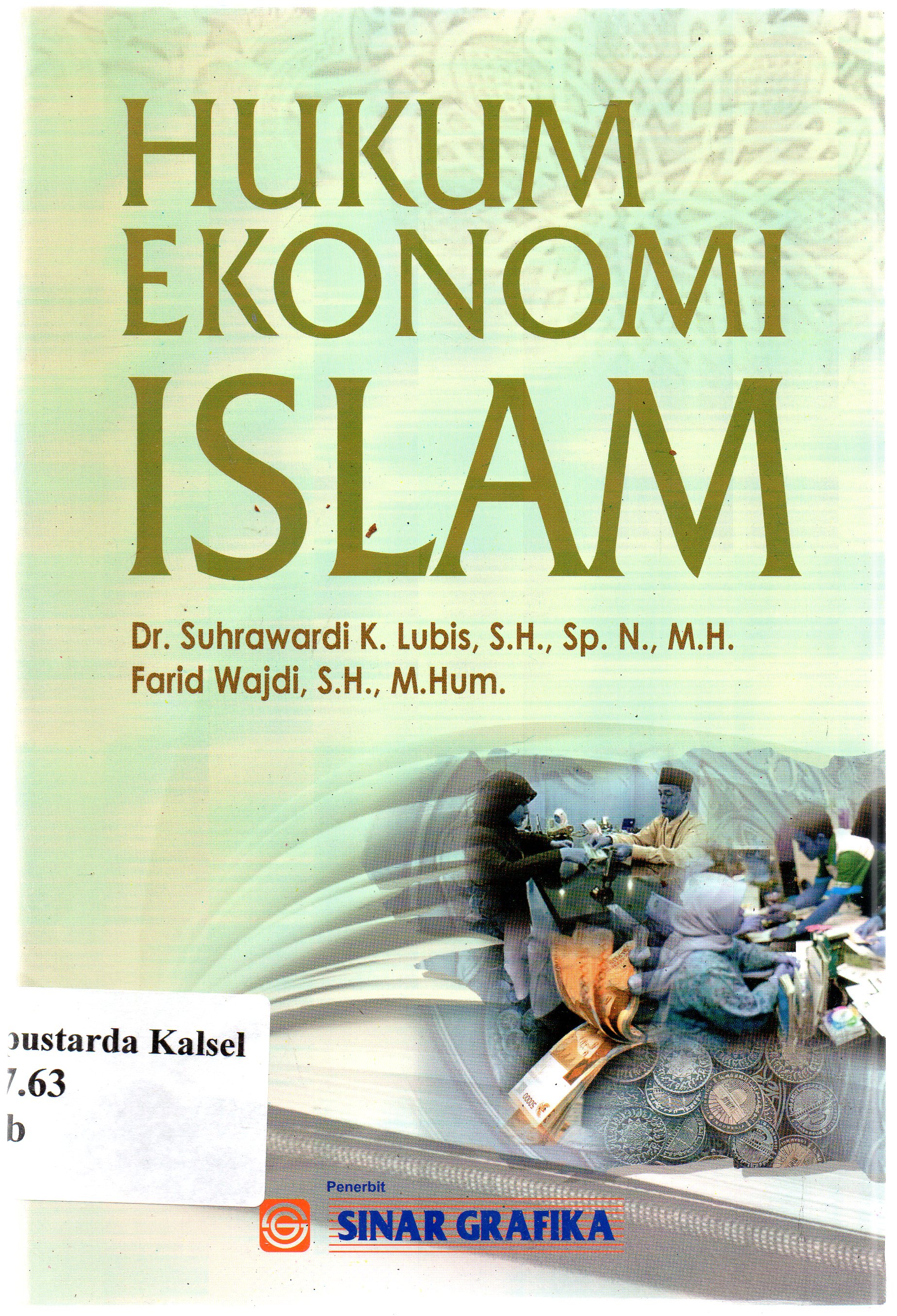 Cover Hukum ekonomi islam / Suhrawardi K. Lubis, Farid Wadji ; editor, Tarmizi dan Suryani.