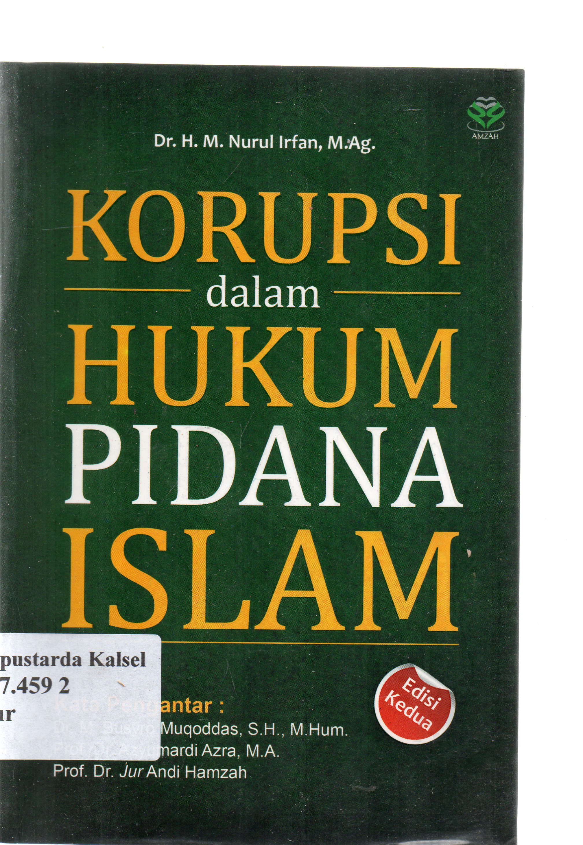 Cover Korupsi dalam hukum pidana islam / Nurul Irfan ; editor, Achmad Zirzis.