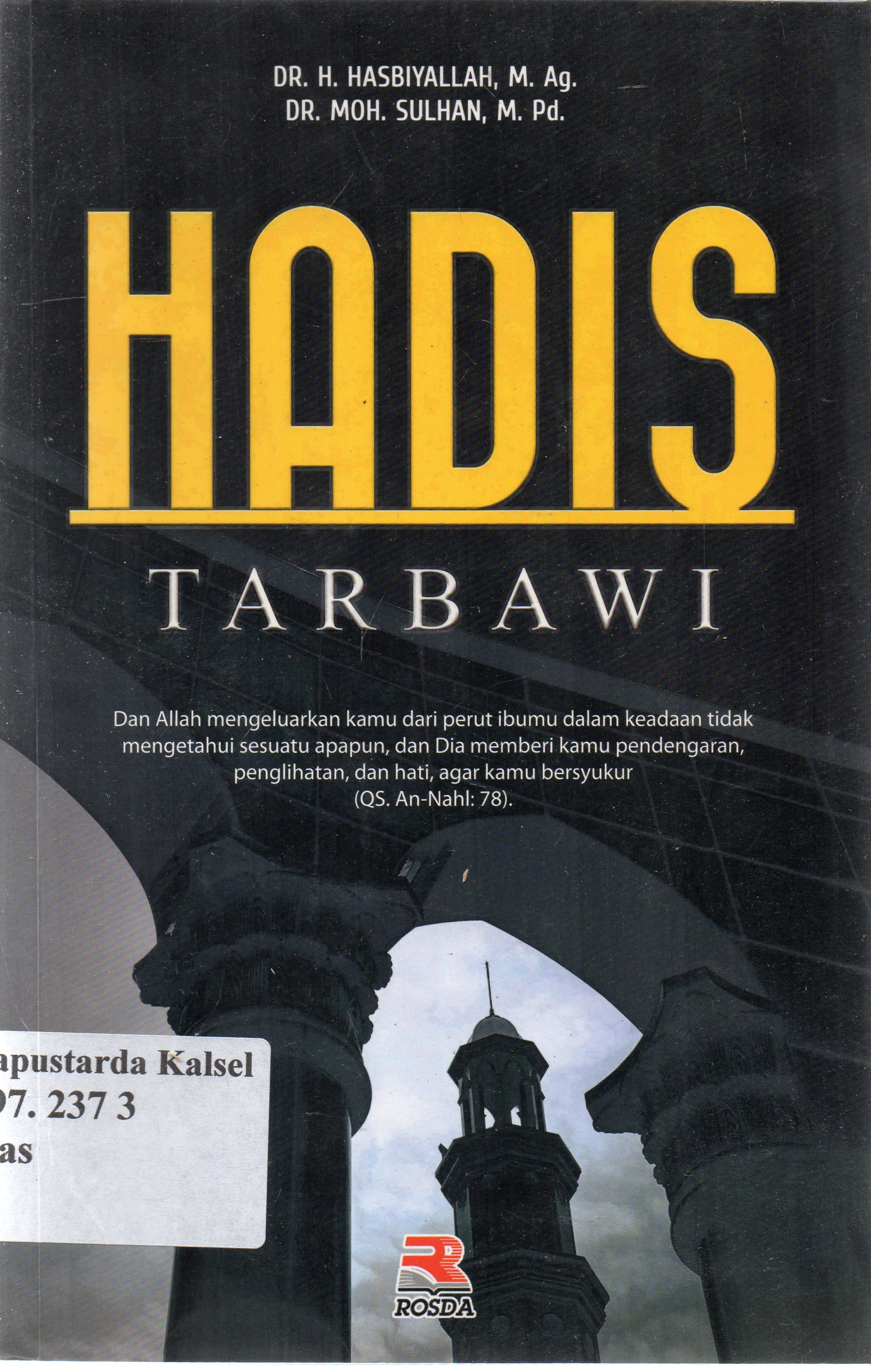 Cover Hadis :  Tarbawi / Hasbiyallah, Moh Sulhan ; editor, Engkus Kuswandy.