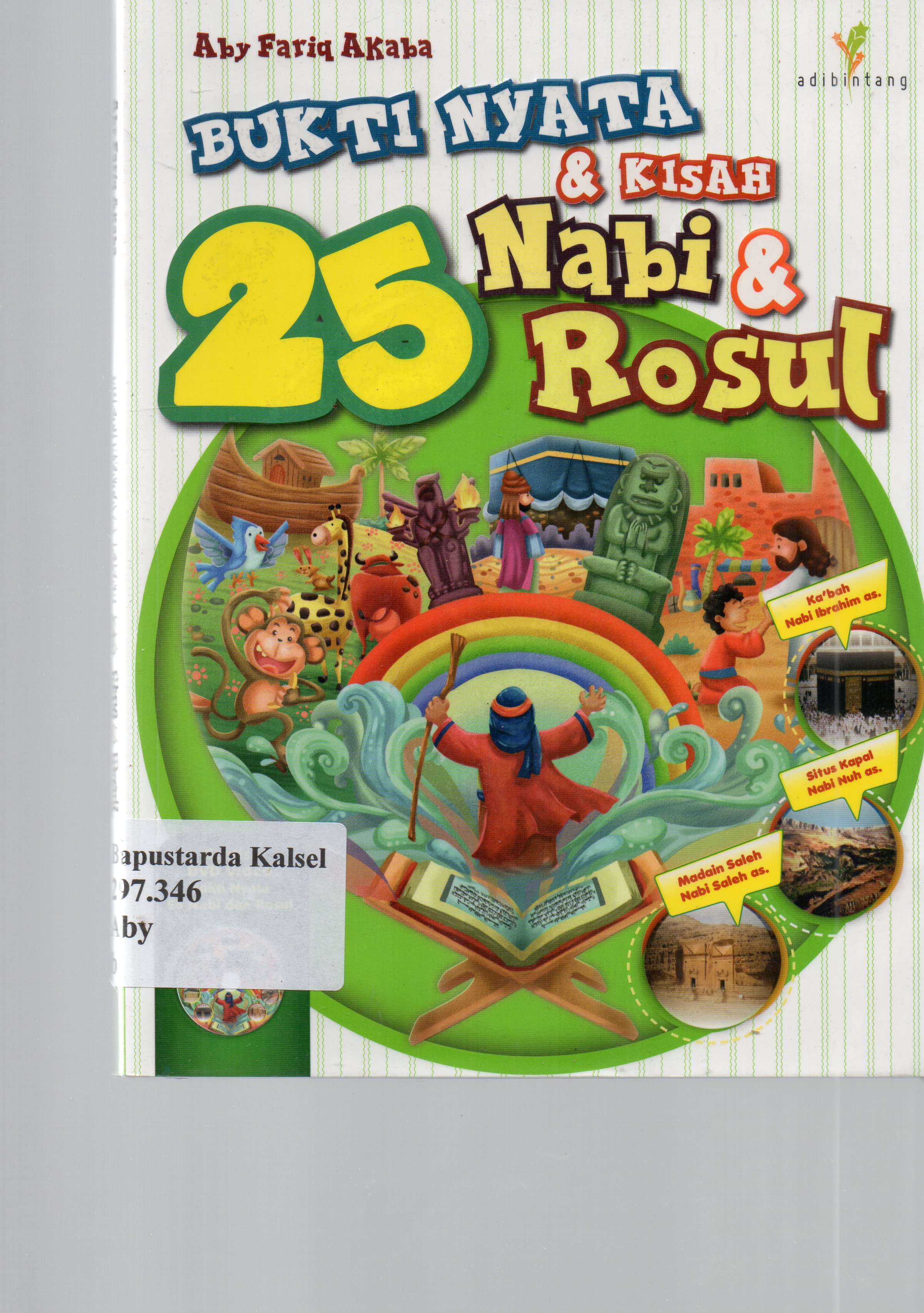 Cover Bukti nyata dan kisah 25 Nabi dan Rasul / Aby Fariq Akaba.