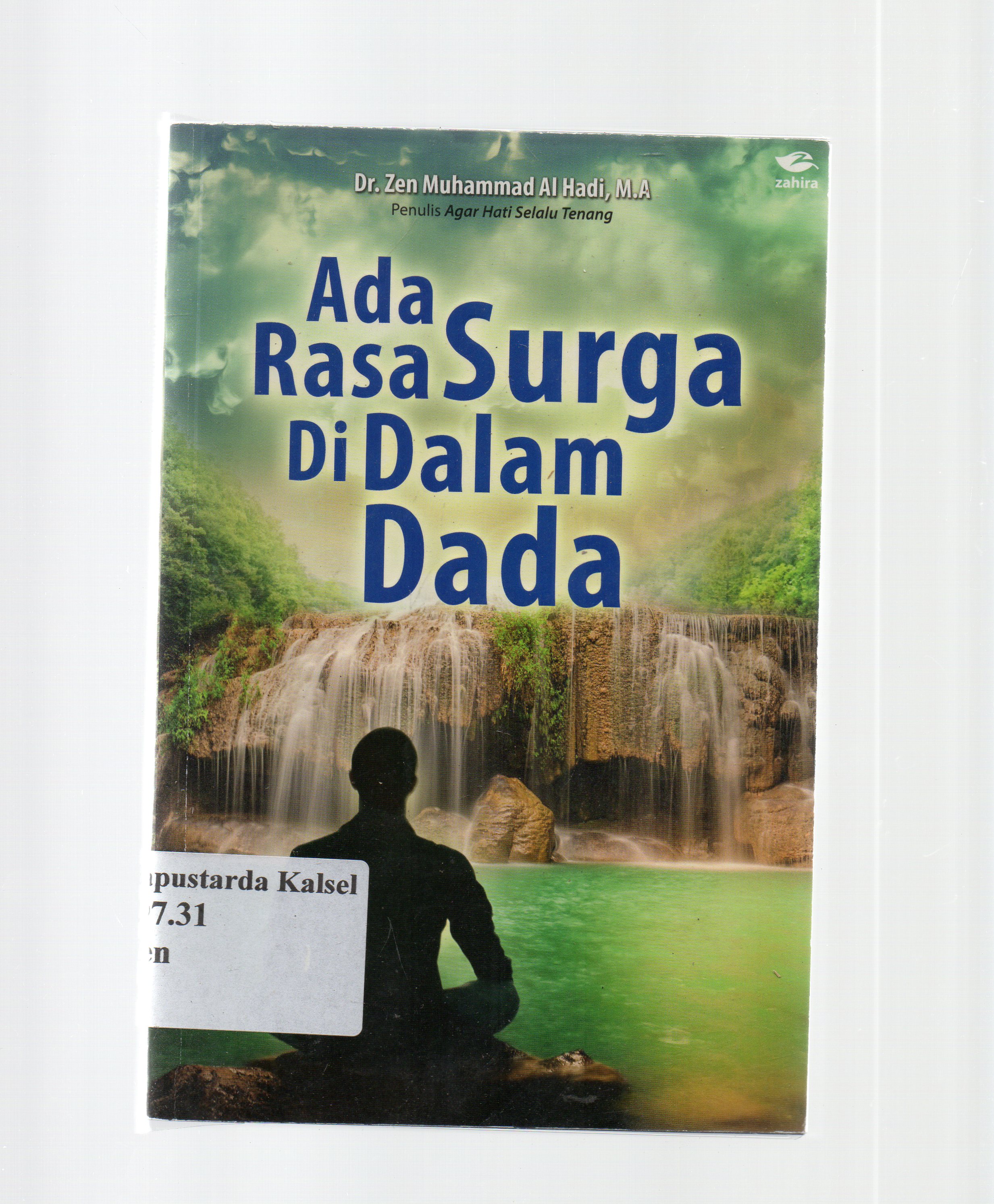Cover Ada surga di dalam dada / Zen Muhammad Al Hadi ; penyunting, Mohammad Yesser.