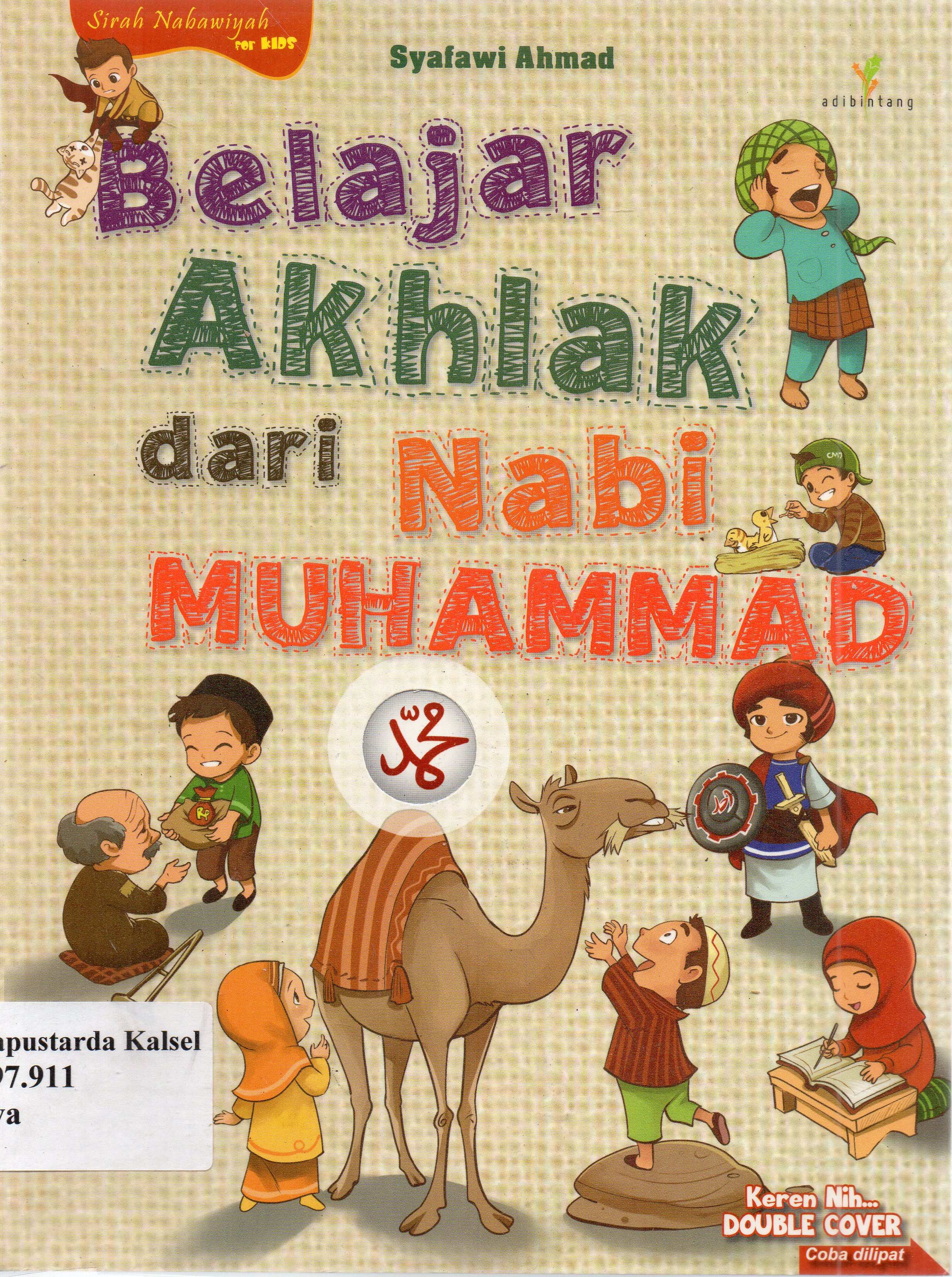Cover Belajar Akhlak dari Nabi Muhammad / Syafawi Ahmad ; penyunting, Imran Laha.