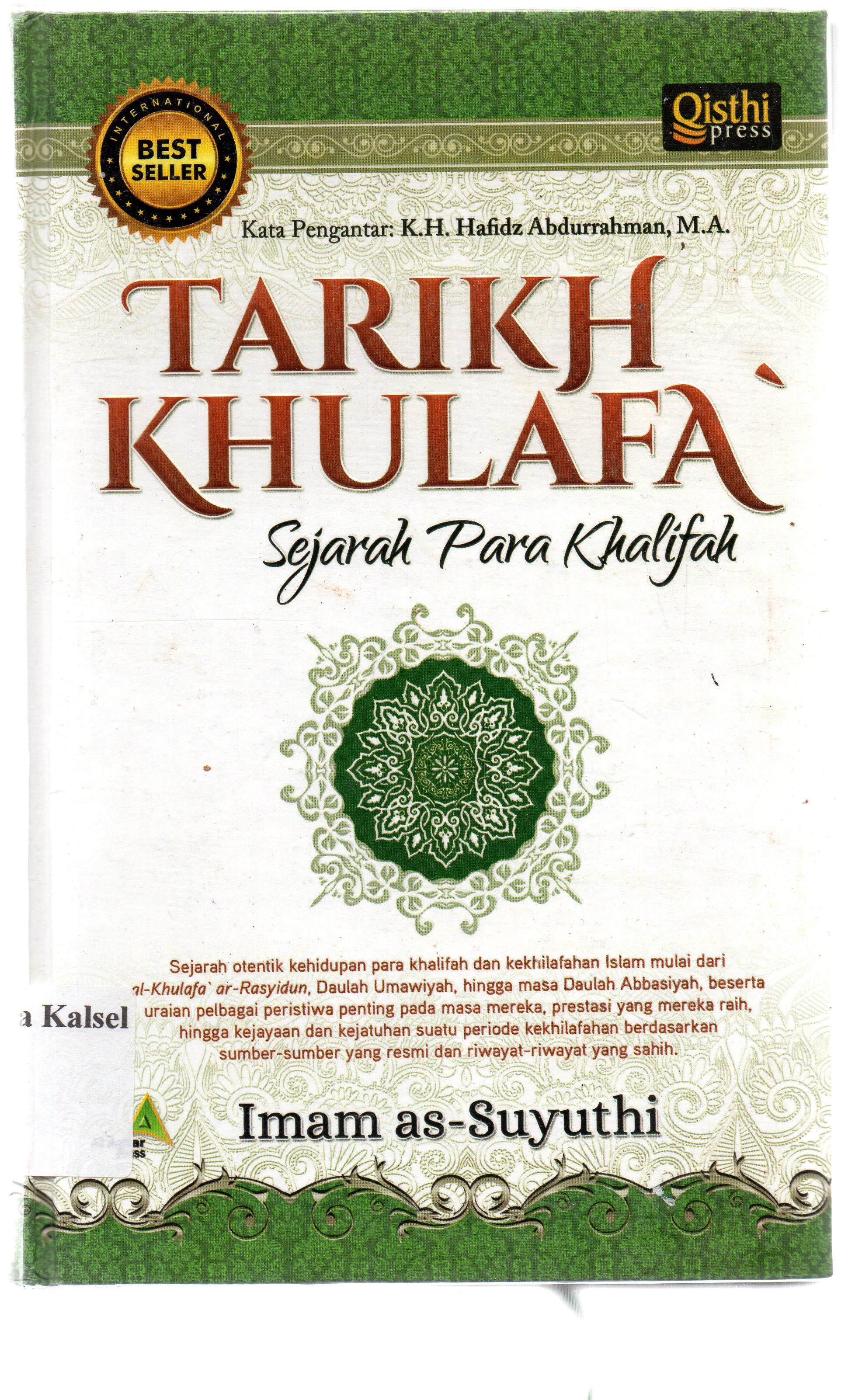 Cover Tarikh khulafa : Sejarah para khalifah / Imam As-suyuti ; penerjemah, Muhammad Ali Nurdin ; penyunting, Sujilah Ayu.