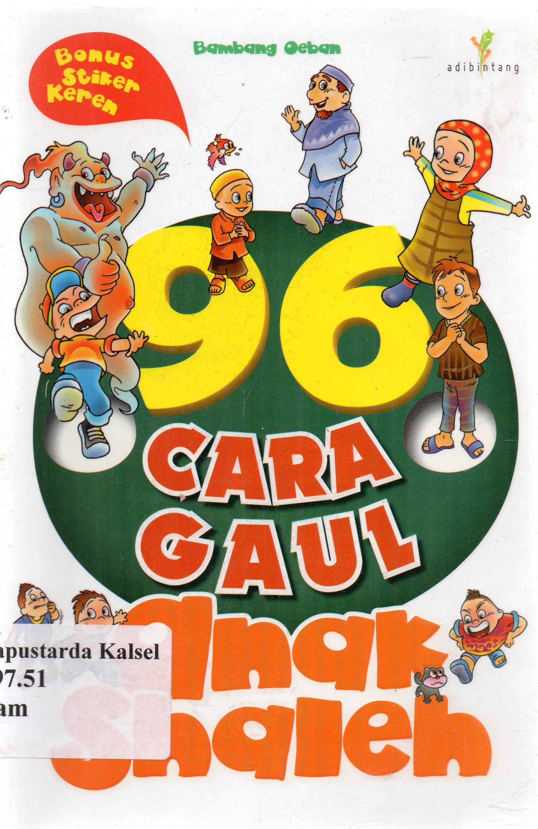 Cover 96 cara gaul anak shaleh / Bambang Oeban : penyunting, Imran Laha.