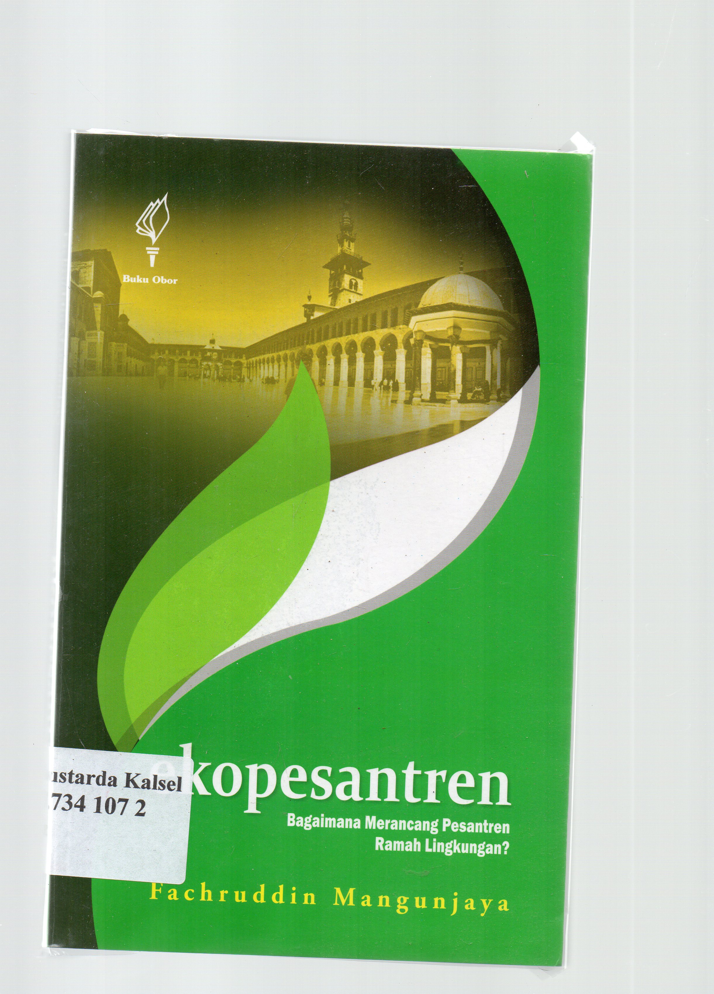 Cover Ekopesantren : bagaimana merancang pesantren ramah lingkungan / Fachruddin Majeri Mangunjaya.