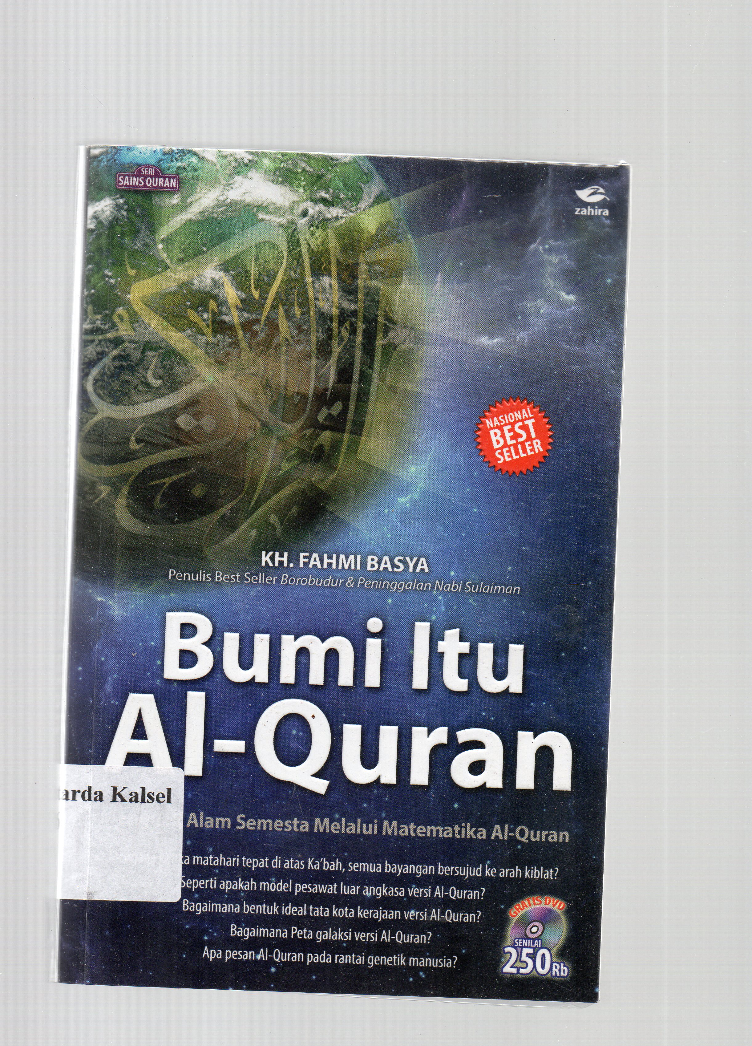 Cover Bumi itu al-quran / KH. Fahmi Basya ; penyunting, Weni.