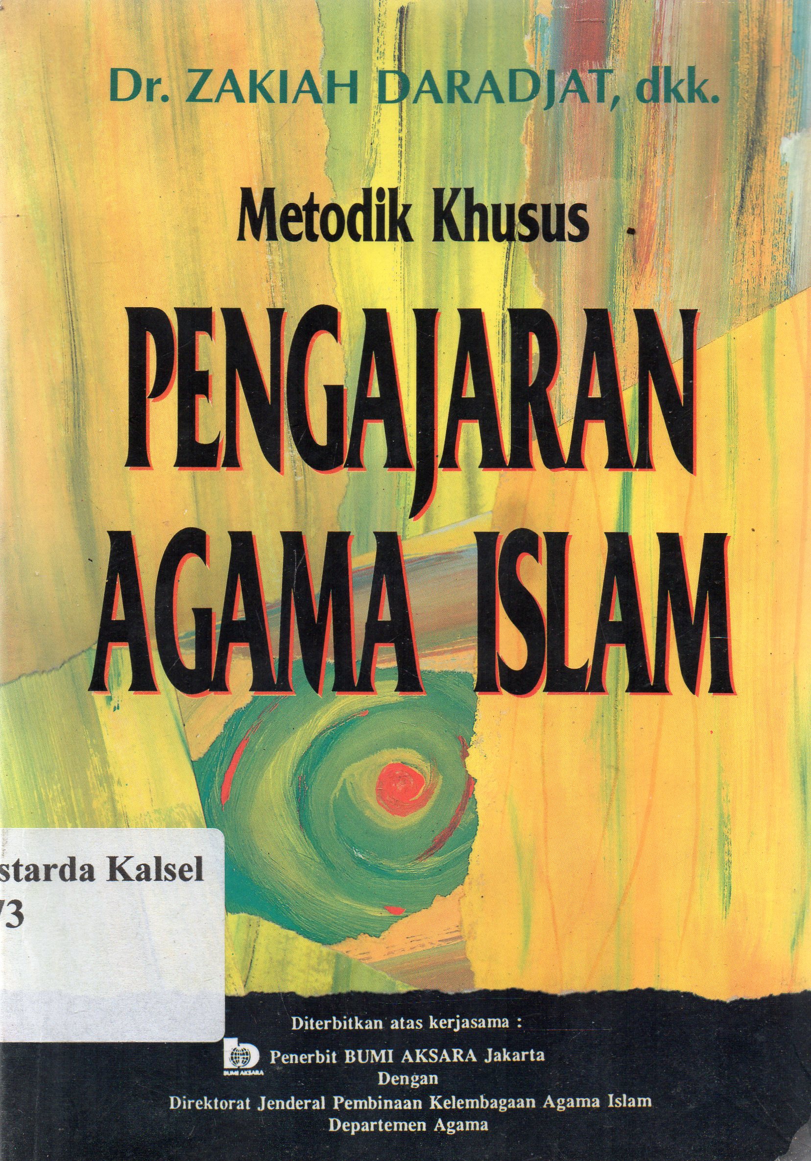 Cover Metodik Khusus Pengajaran Agama Islam / Zakiah Daradjat... [et.al].
