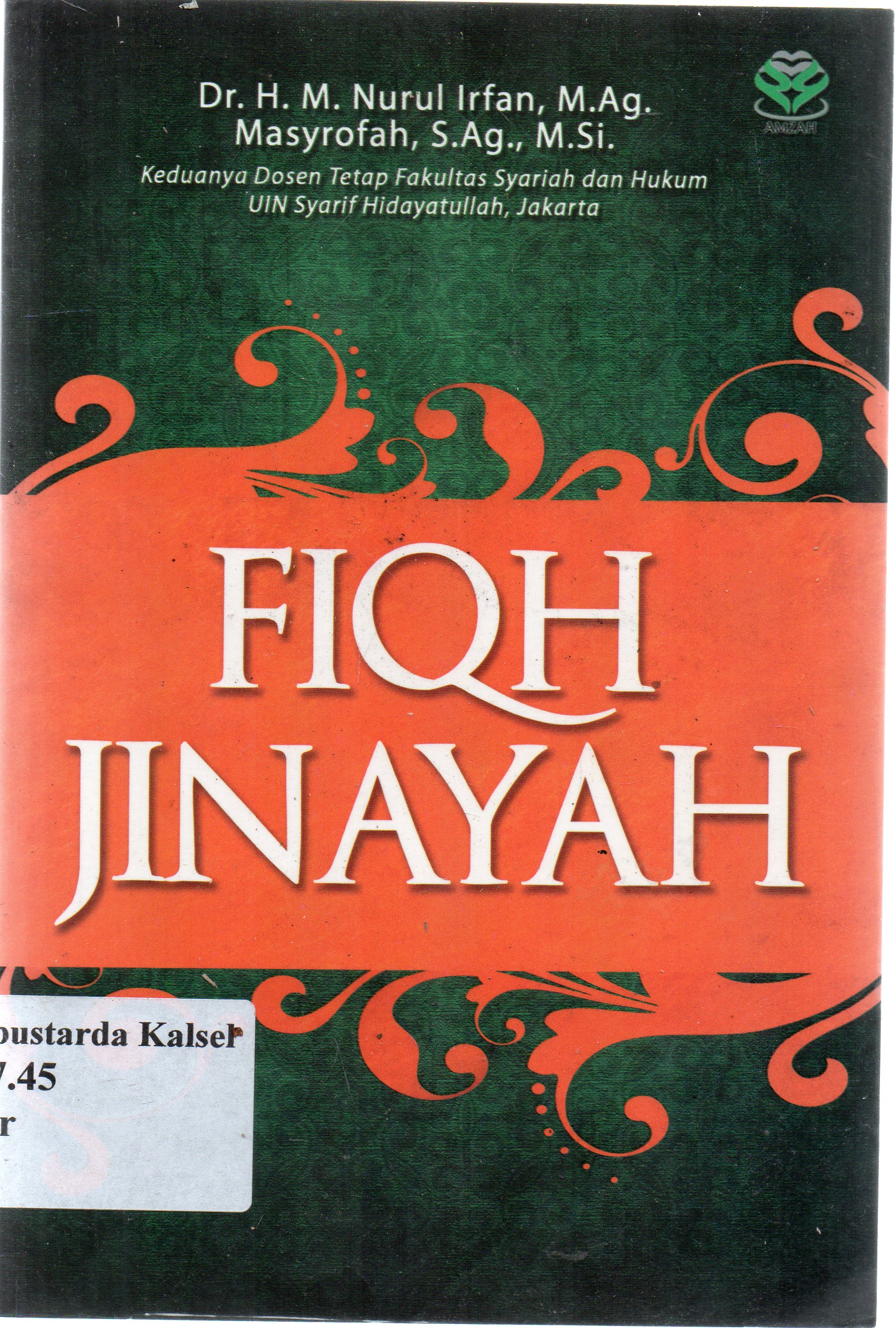 Cover Fiqh jinayah / Nurul Irfan, Masyrofah ; editor, Achmad Zirzis.