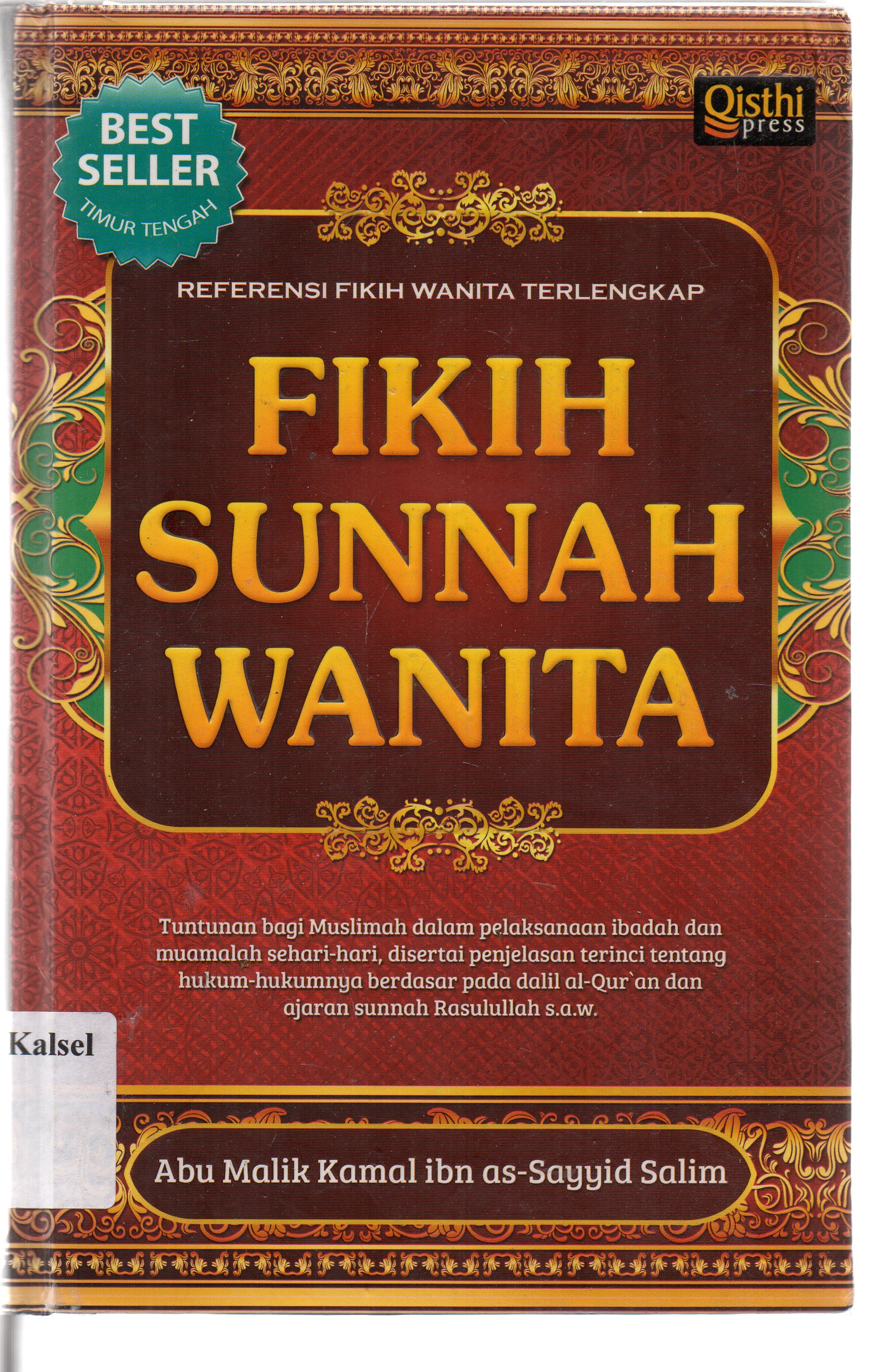 Cover Fikih sunnah wanita : tuntutan bagi muslimah dalam pelaksanaan ibadah dan muamalah sehari-hari, di sertai penjelasan terinci tentang hukum-hukumannya berdasarkan pada dalil al-qur'an dan ajaran sunnah Rasulullah SAW / Abu Malik Kamal Ibn As-Sayyid Salim ; penerjemah, Firdaus ; penyunting, Sudjillah Ayu.