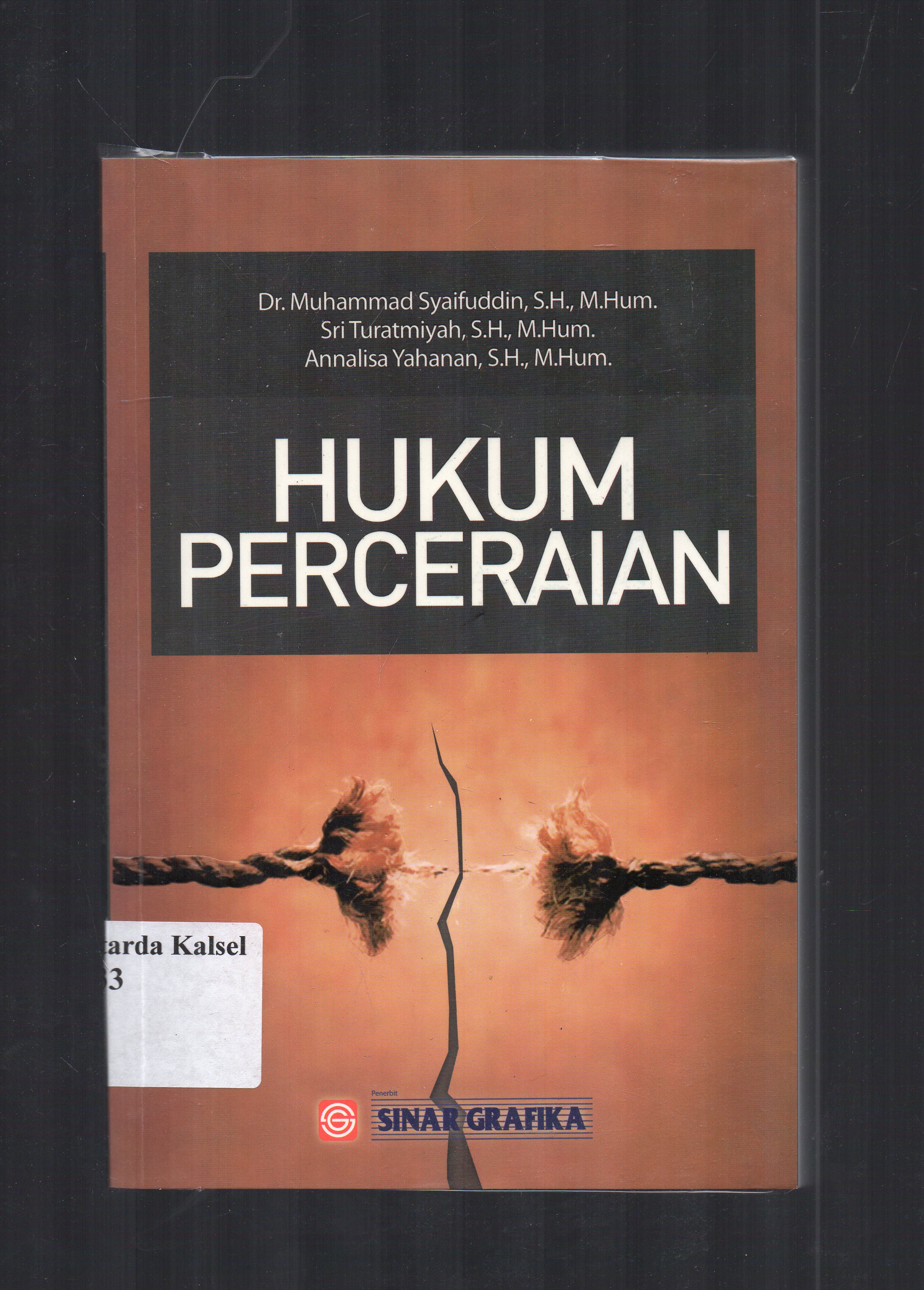 Cover Hukum Perceraian : / Muhammad syaifudin, Sri turatmiyah, Annalisa Yahanan ; editor, Tarmizi.