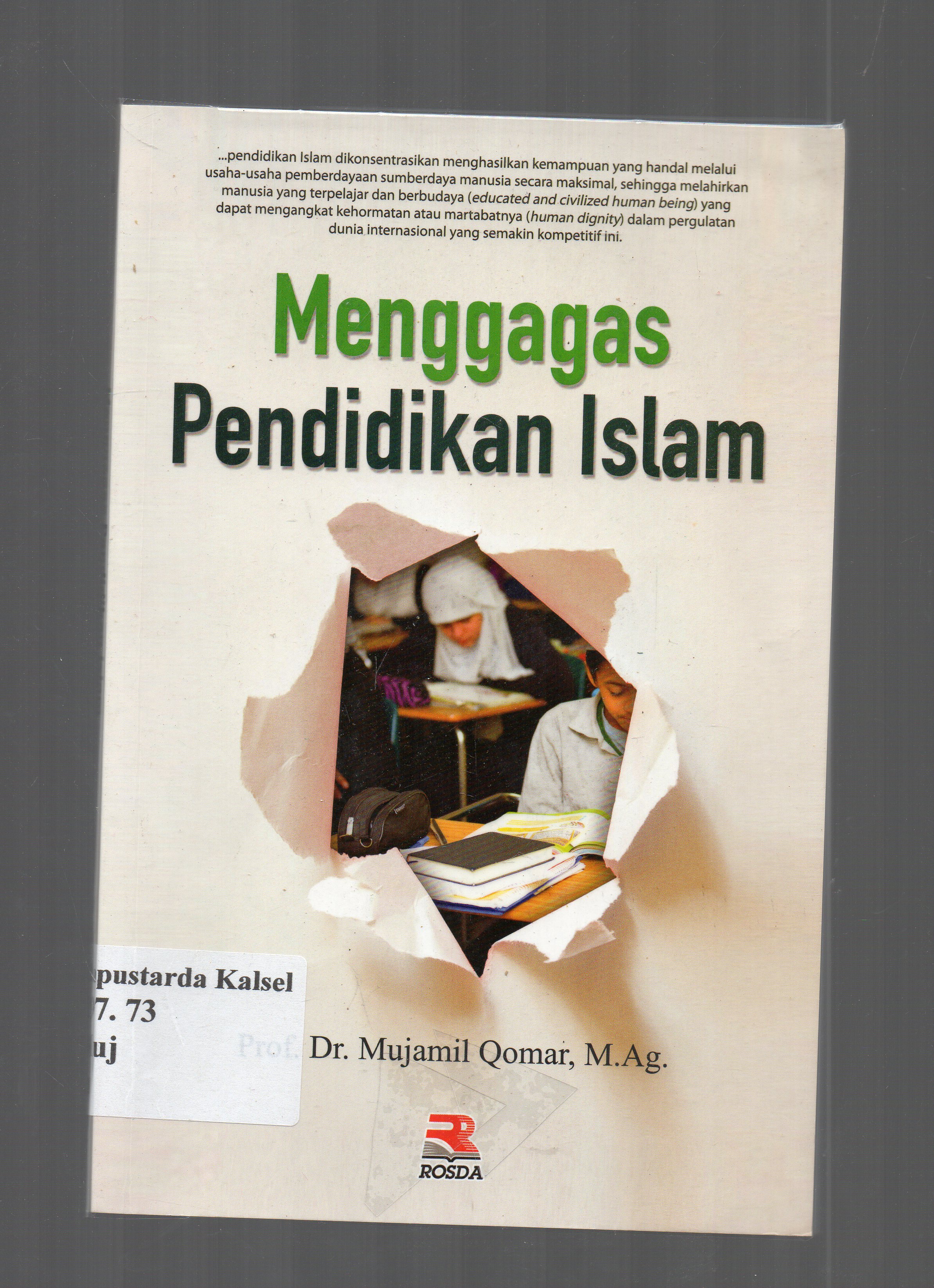 Cover Menggagas pendidikan islam / Mujamil Qomar ; editor, Chusnul Chotimah, Nita Nur Muliawati.