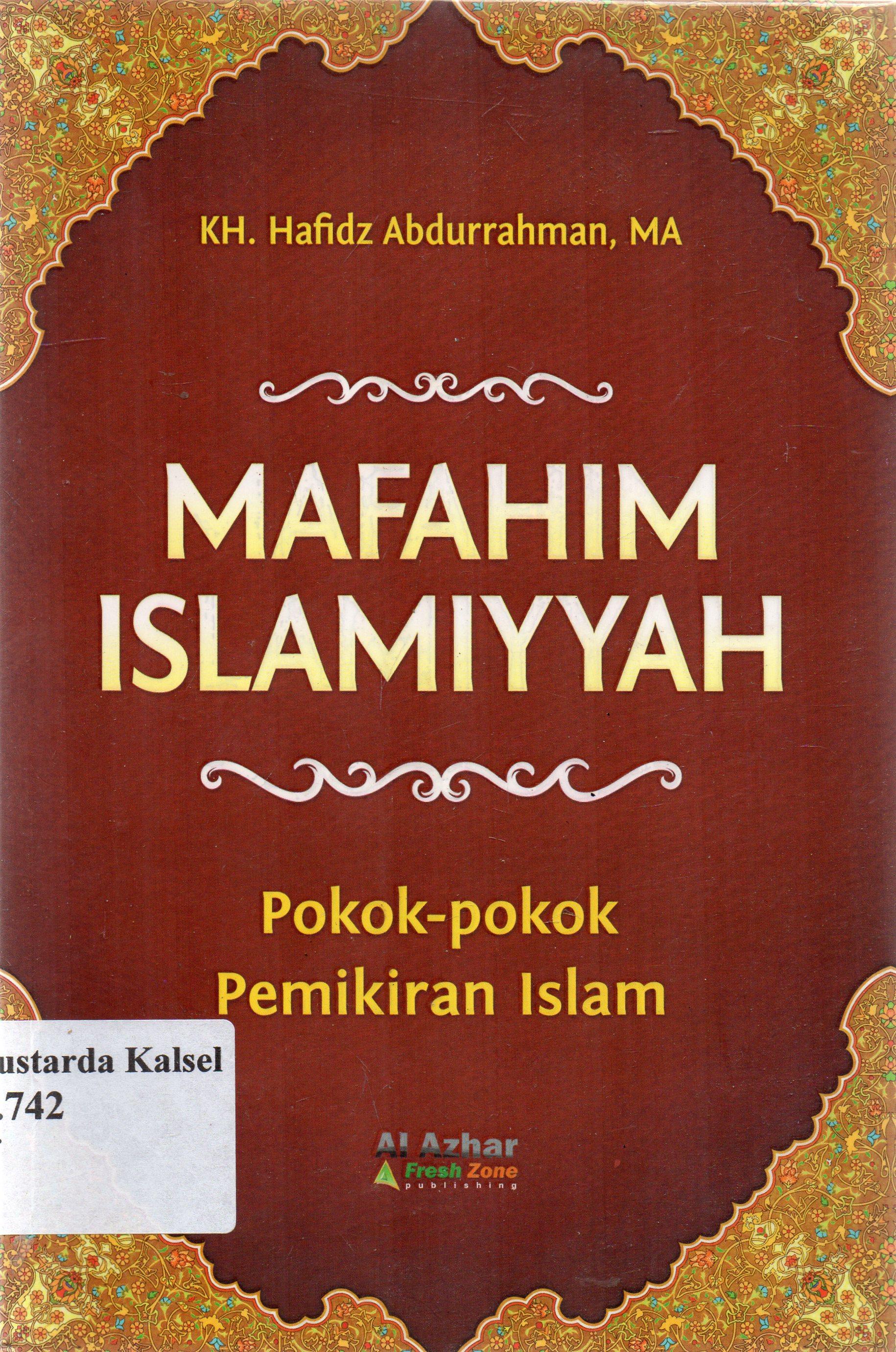 Cover Mufahim islamiyah :  Syarah Kitab Mafahim Hizbut Tahrir ; / penyunting, M. Iwan Januar.