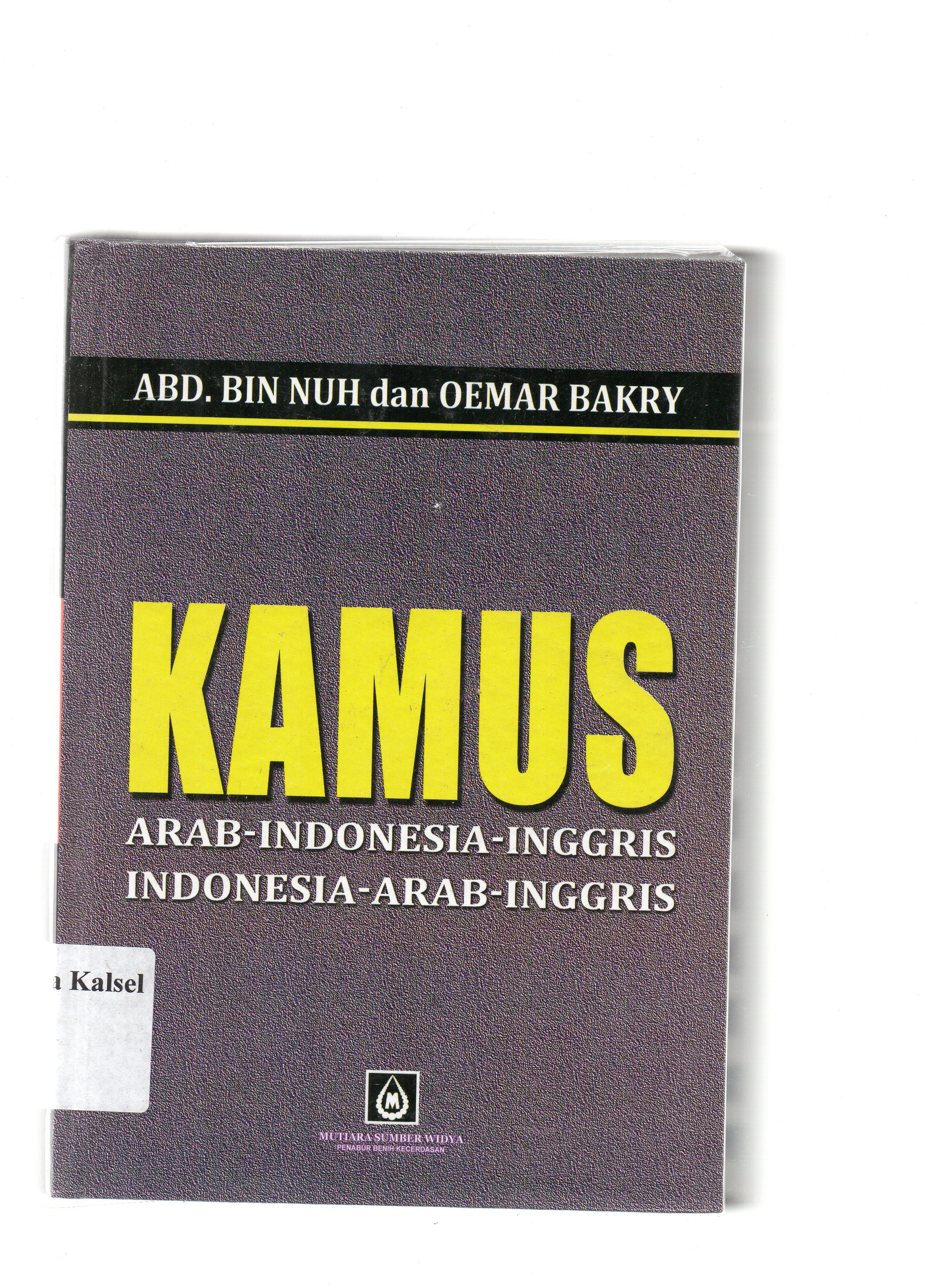 Cover Kamus Indonesia-Arab-Inggris / Abd. Bin Nuh dan Oemar Bakry.