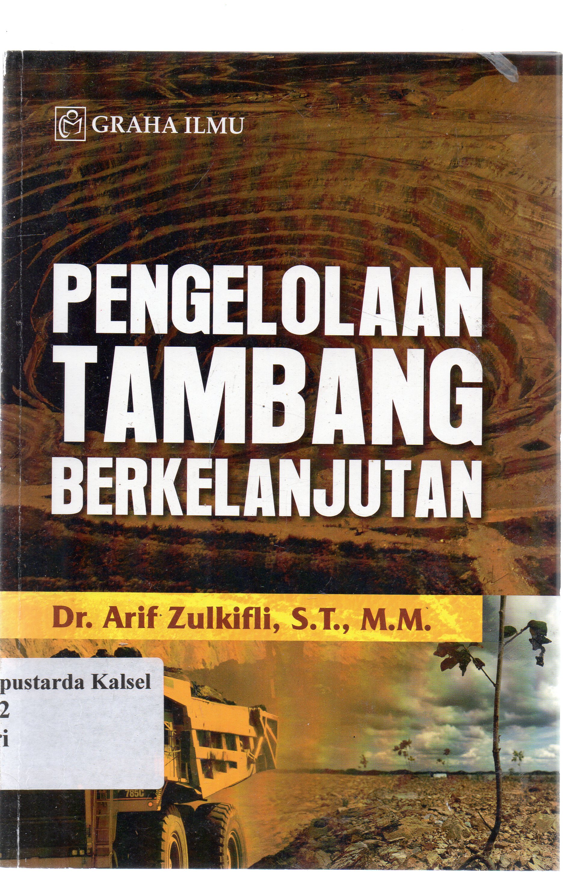 Cover Pengelolaan tambang berkelanjutan / Arif Zulkifli.