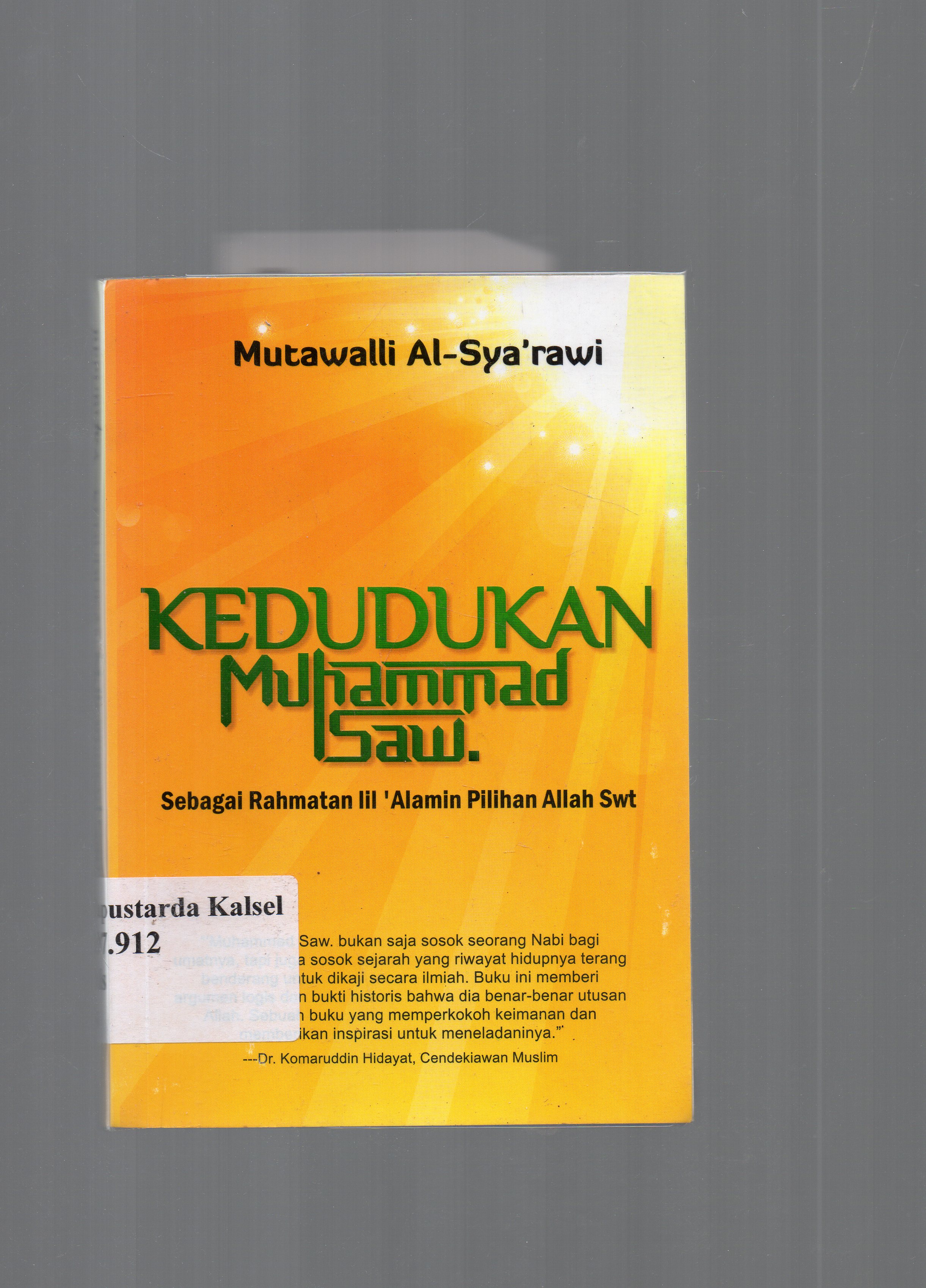 Cover Kedudukan Muhammad SAW : sebagai rahmatan lil 'Alamin pilihan Allah / Muh. Mutawali Al-sya'rawi ; penejemah M.Usman Hatim ; penyunting Abdul Latif Fakih ; editor Muh iqbal santosa